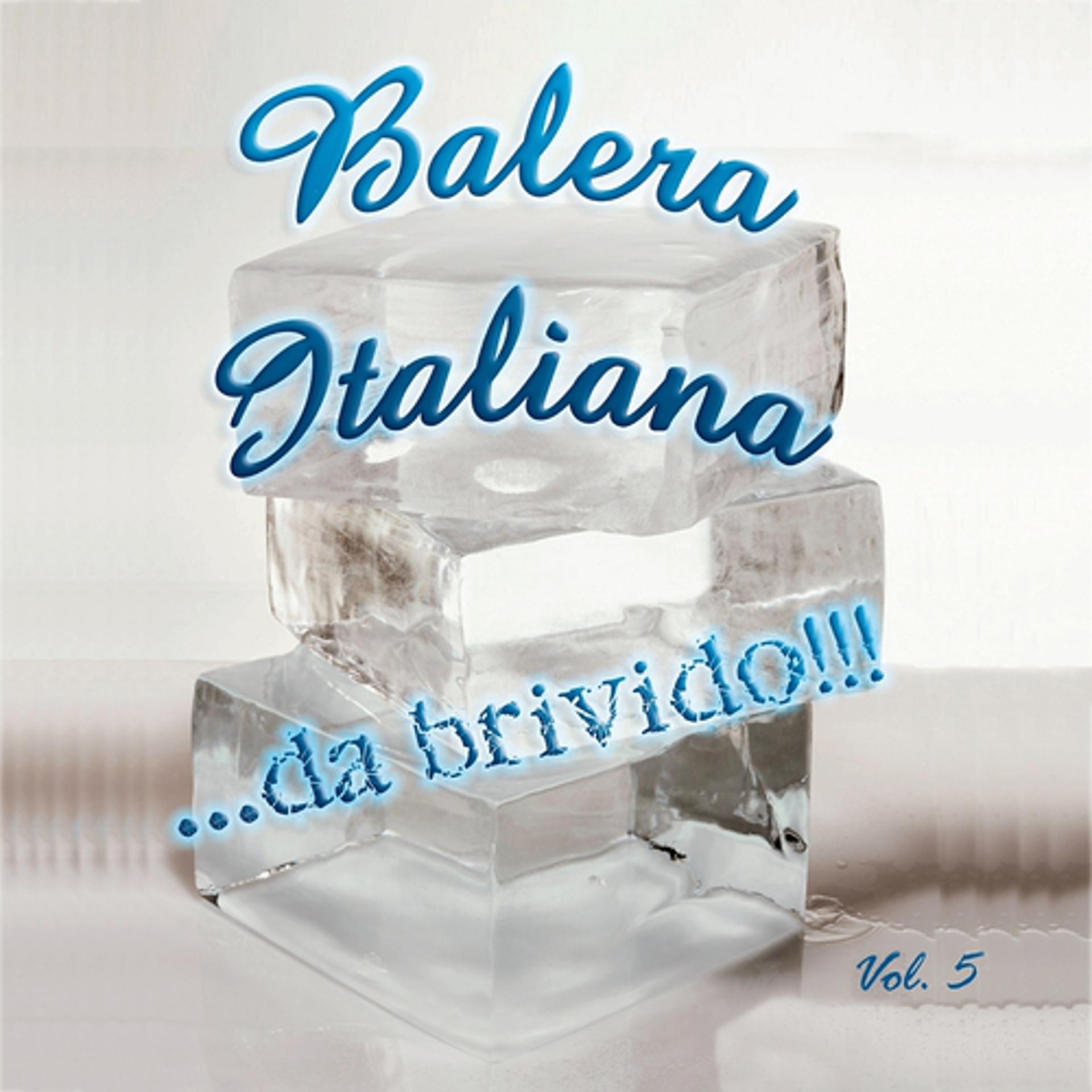 Постер альбома Balera italiana, vol.5 (Da brivido!!!)