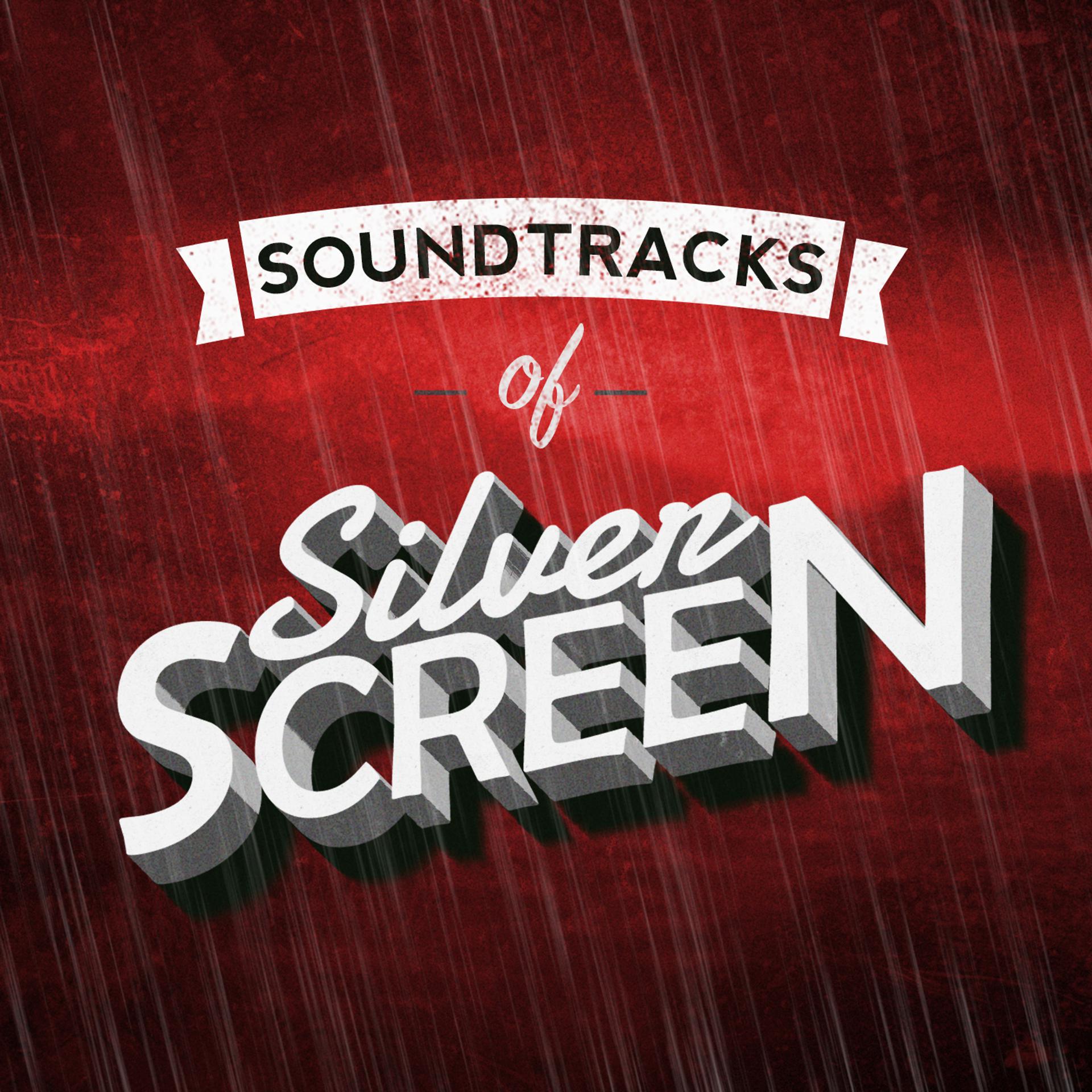 Постер альбома Soundtracks of Silver Screen