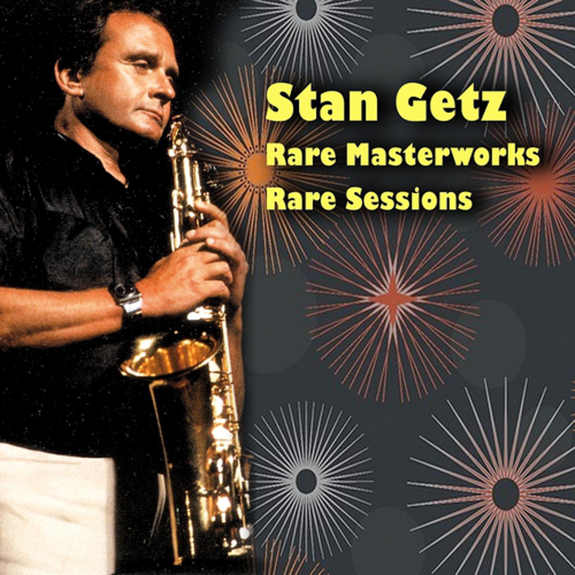 Постер альбома Stan Getz (Rare Masterworks, rare Sessions)
