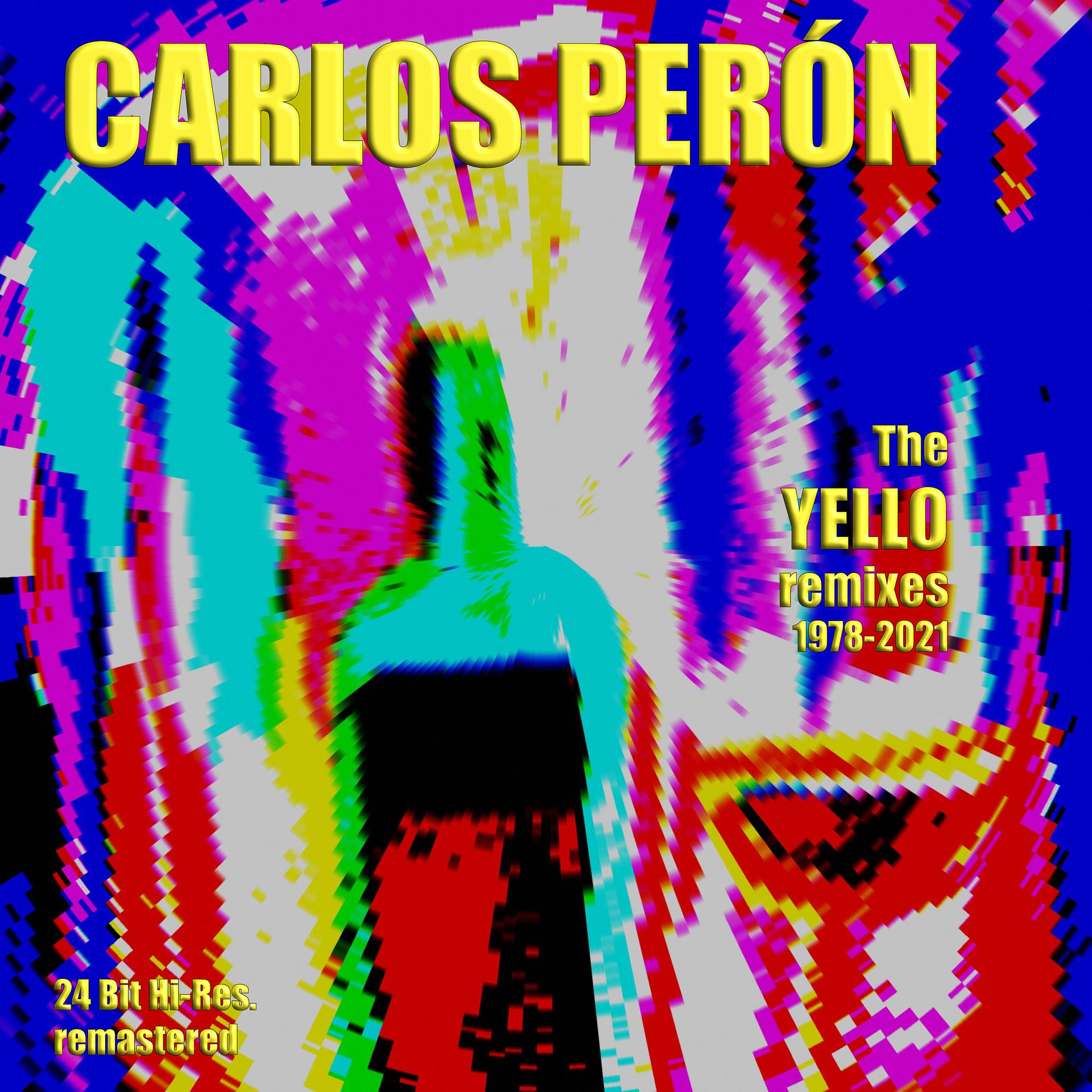 Постер альбома The Yello Remixes 1978-2021 (Remastered 2021)