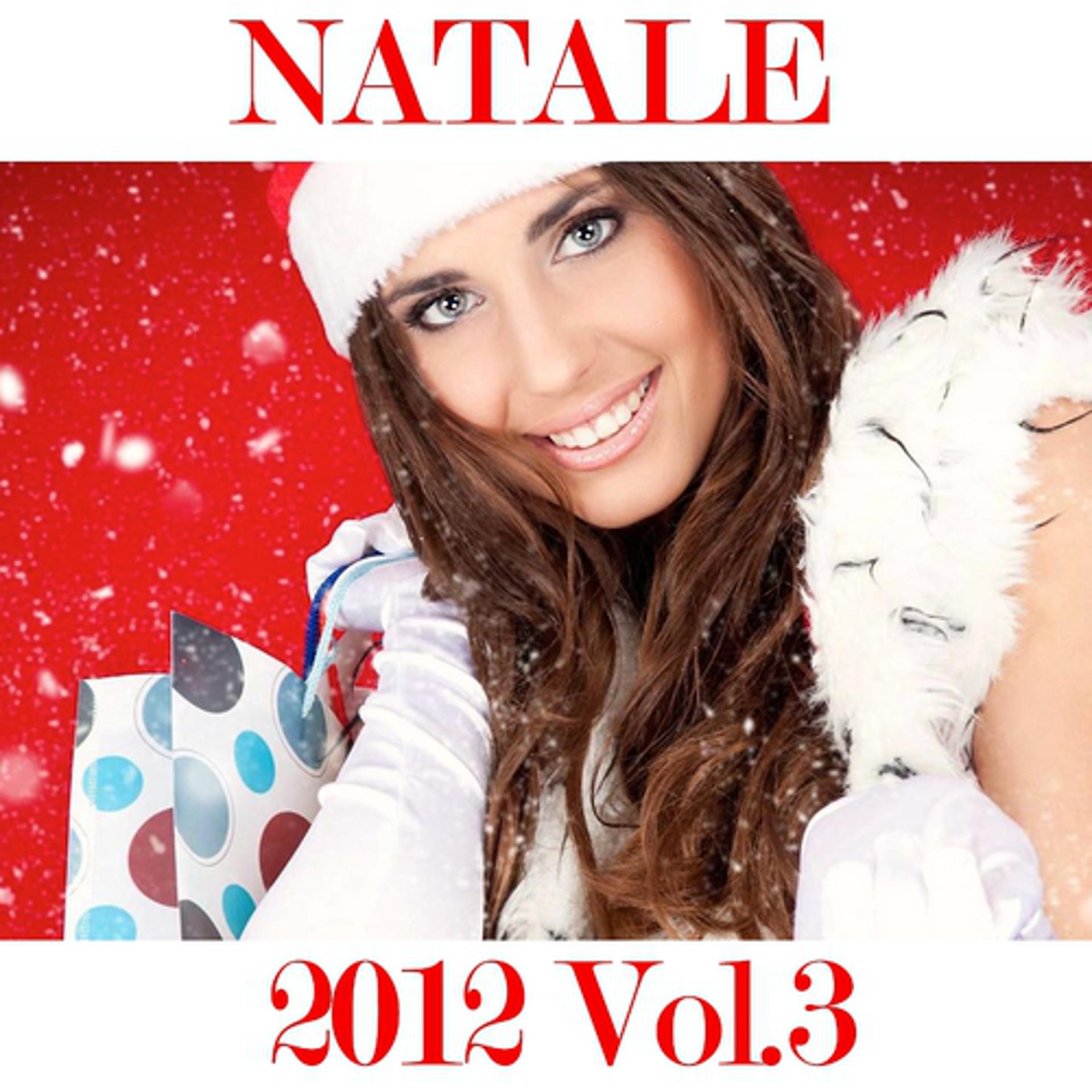 Постер альбома Natale 2012, Vol. 3 (Oh Happy Day)