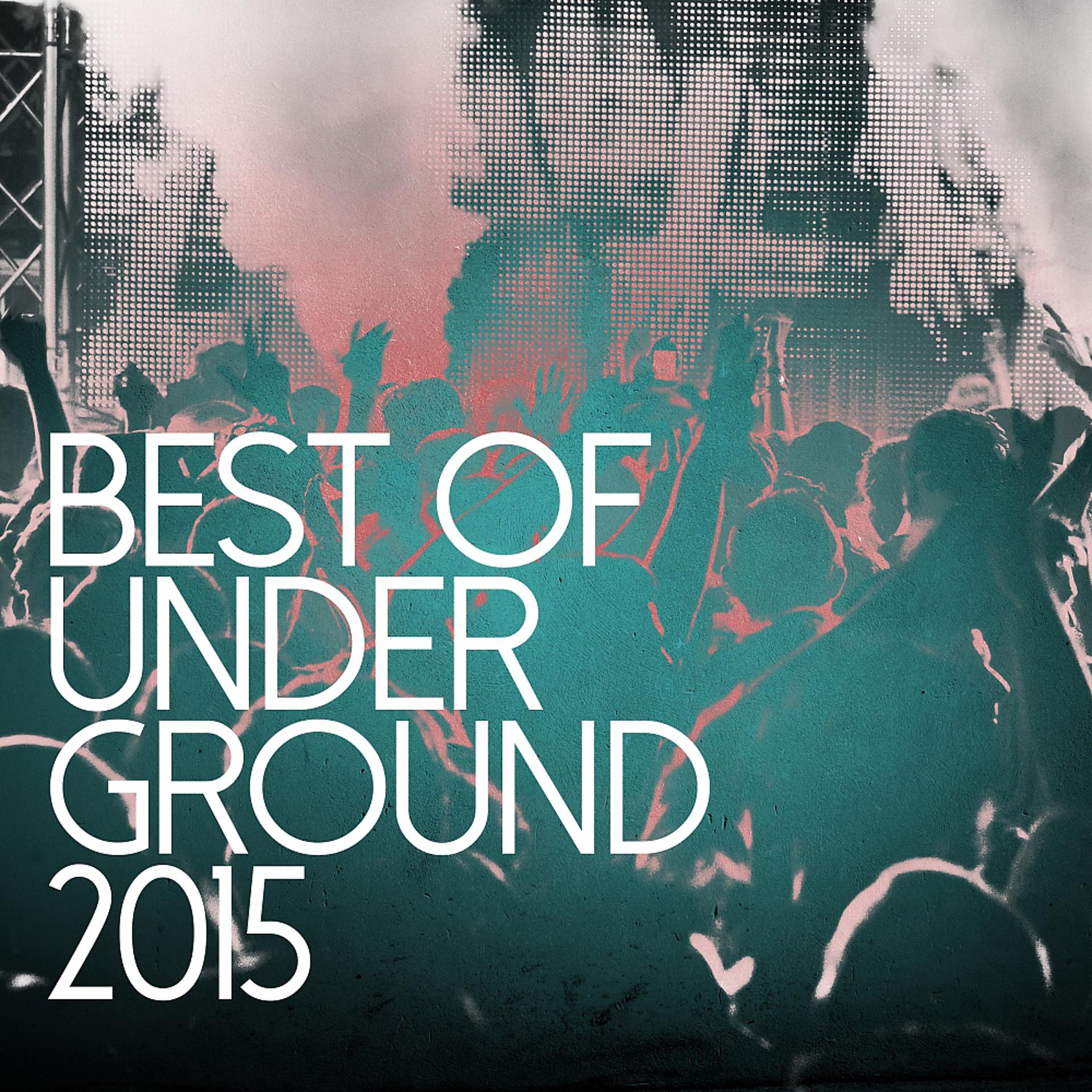 Постер альбома Best Of Underground 2015