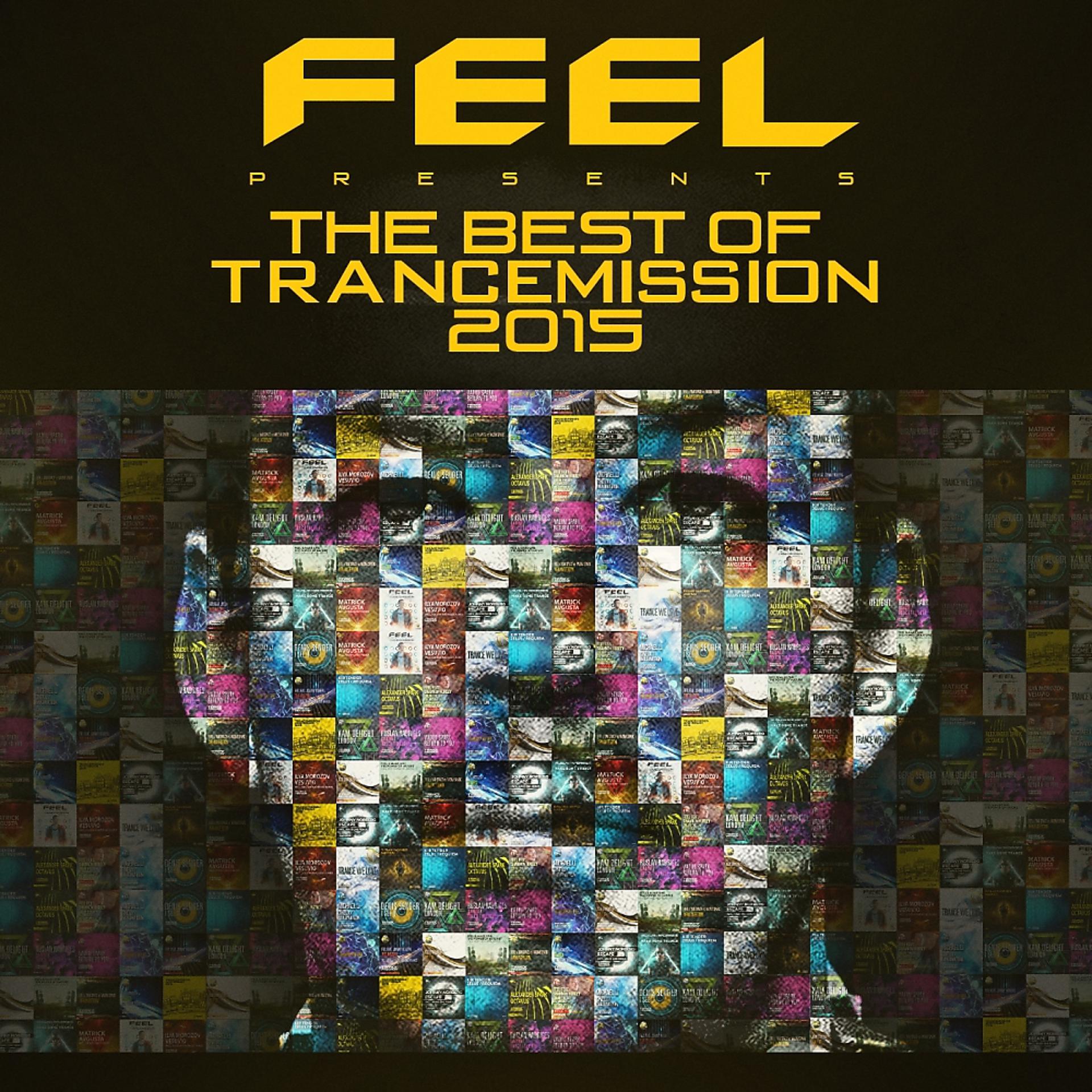 Постер альбома The Best Of Trancemission 2015: Mixed By Feel