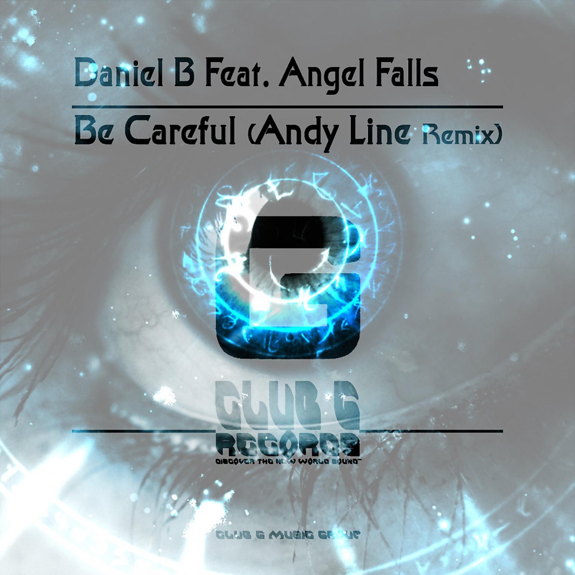 Постер альбома Be Careful (Andy Line Remix)