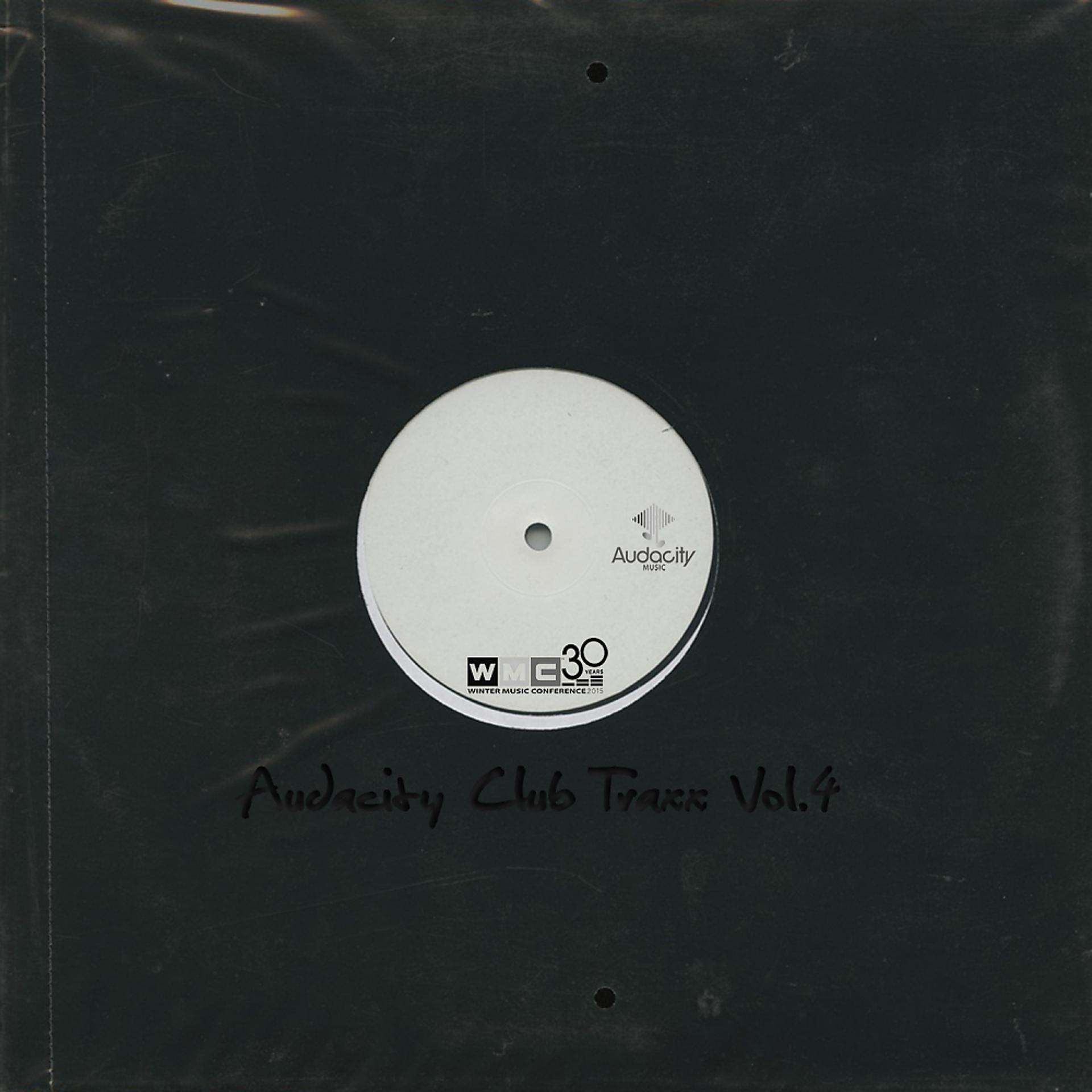 Постер альбома Audacity Club Traxx, Vol. 4: WMC 2015 Edition
