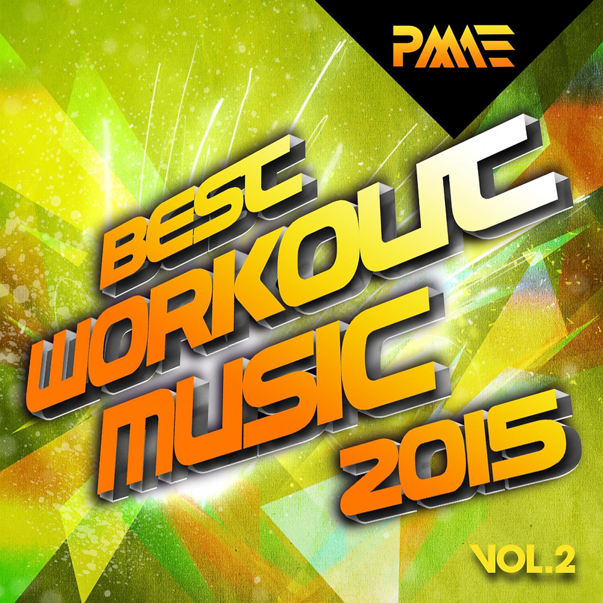 Постер альбома Best Workout Music 2015, Vol. 2