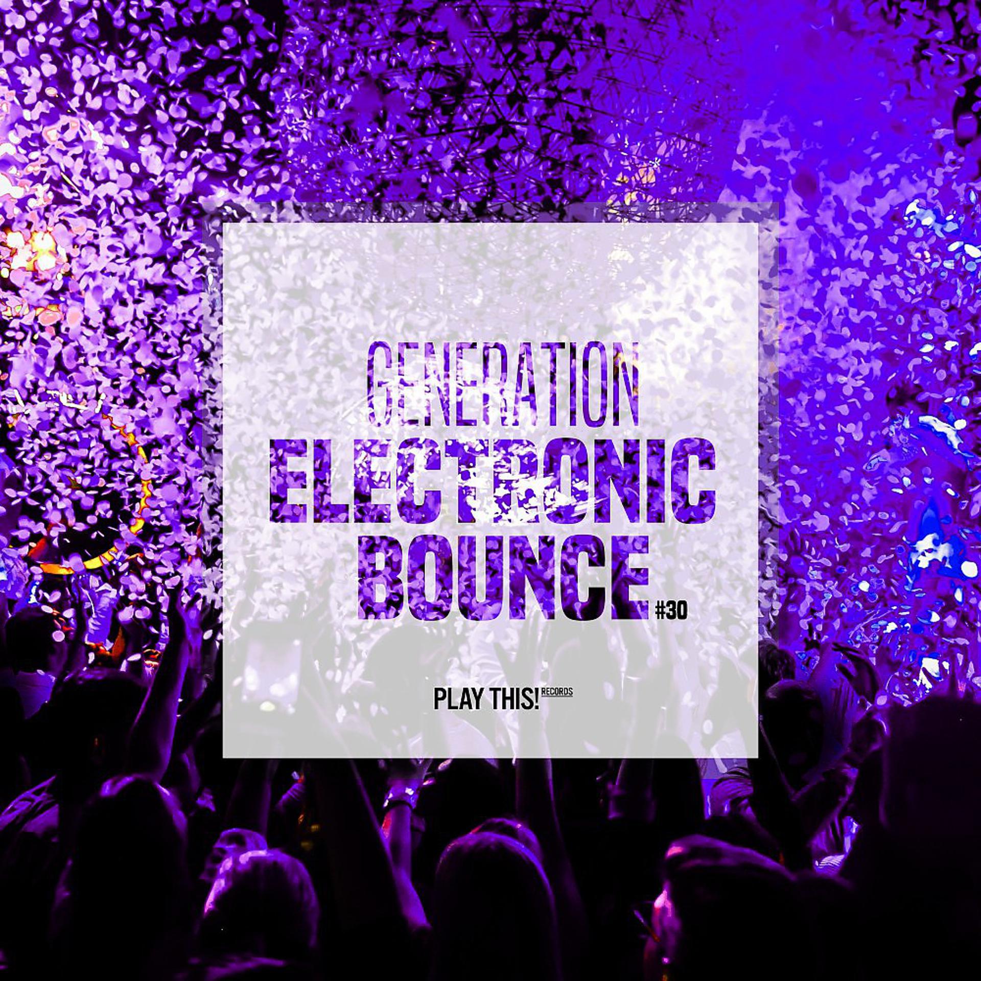 Постер альбома Generation Electronic Bounce, Vol. 30