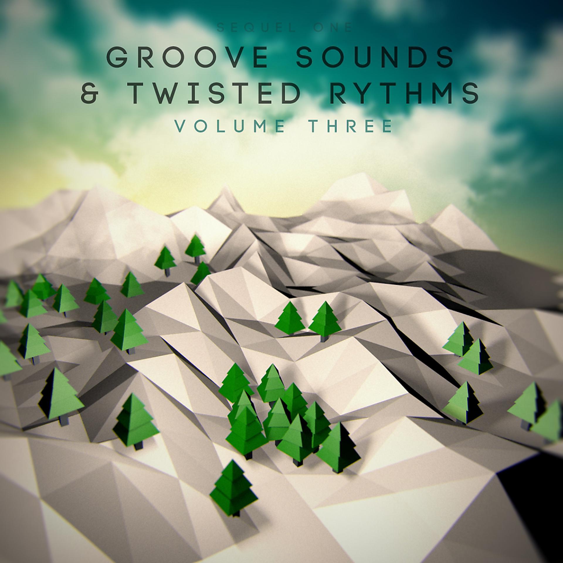 Постер альбома Groove Sounds & Twisted Rhythms, Vol. III