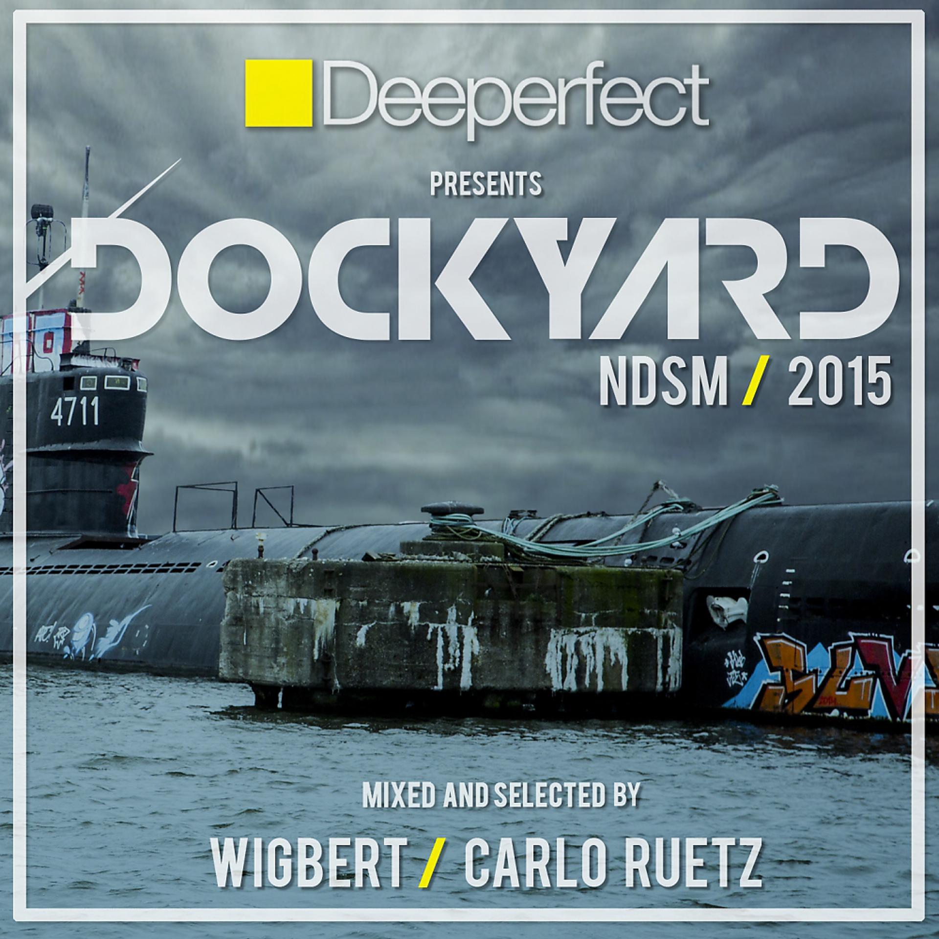 Постер альбома Dockyard 2015 Mixed By Wigbert And Carlo Ruetz