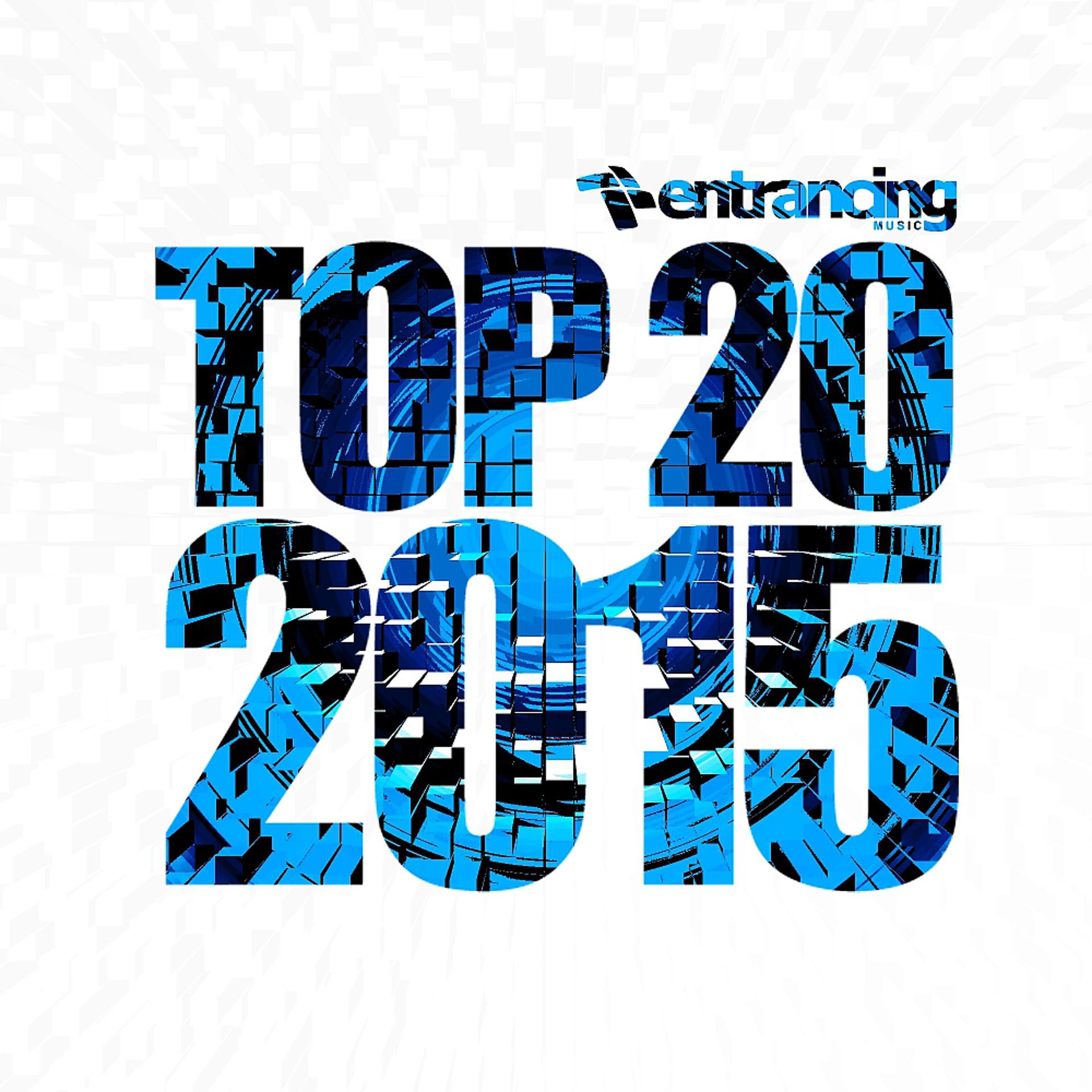 Постер альбома Entrancing Music Top 20 2015