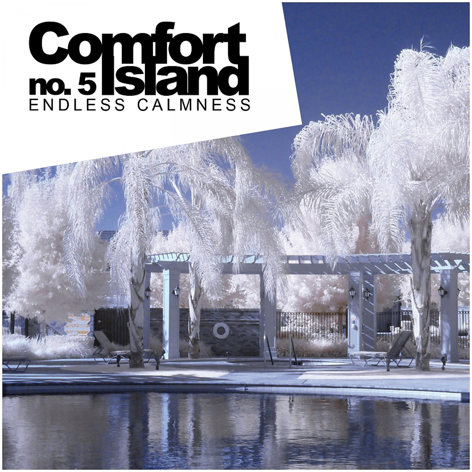 Постер альбома Comfort Island No.5: Endless Calmness
