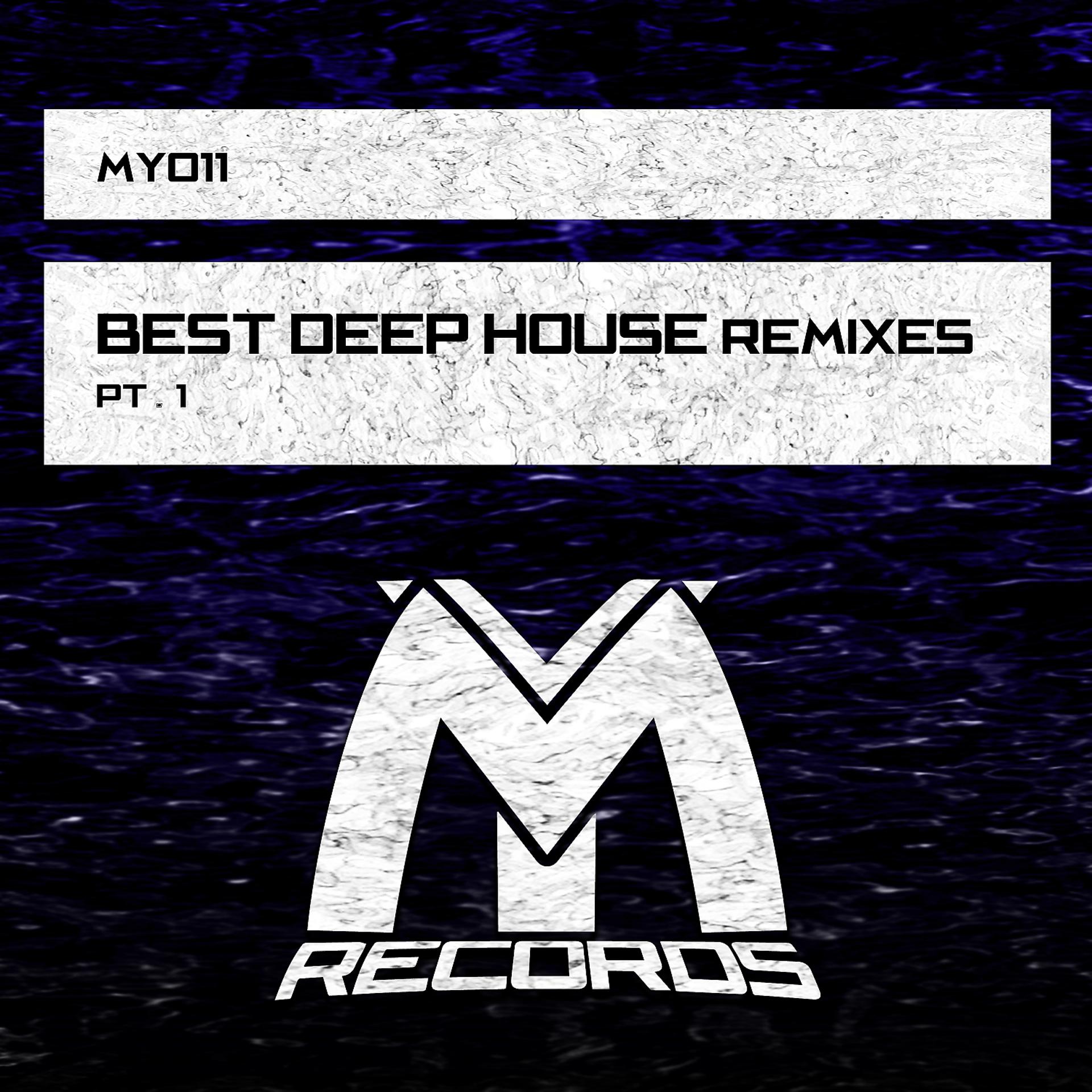 Постер альбома Best Deep House Remixes, Pt. 1