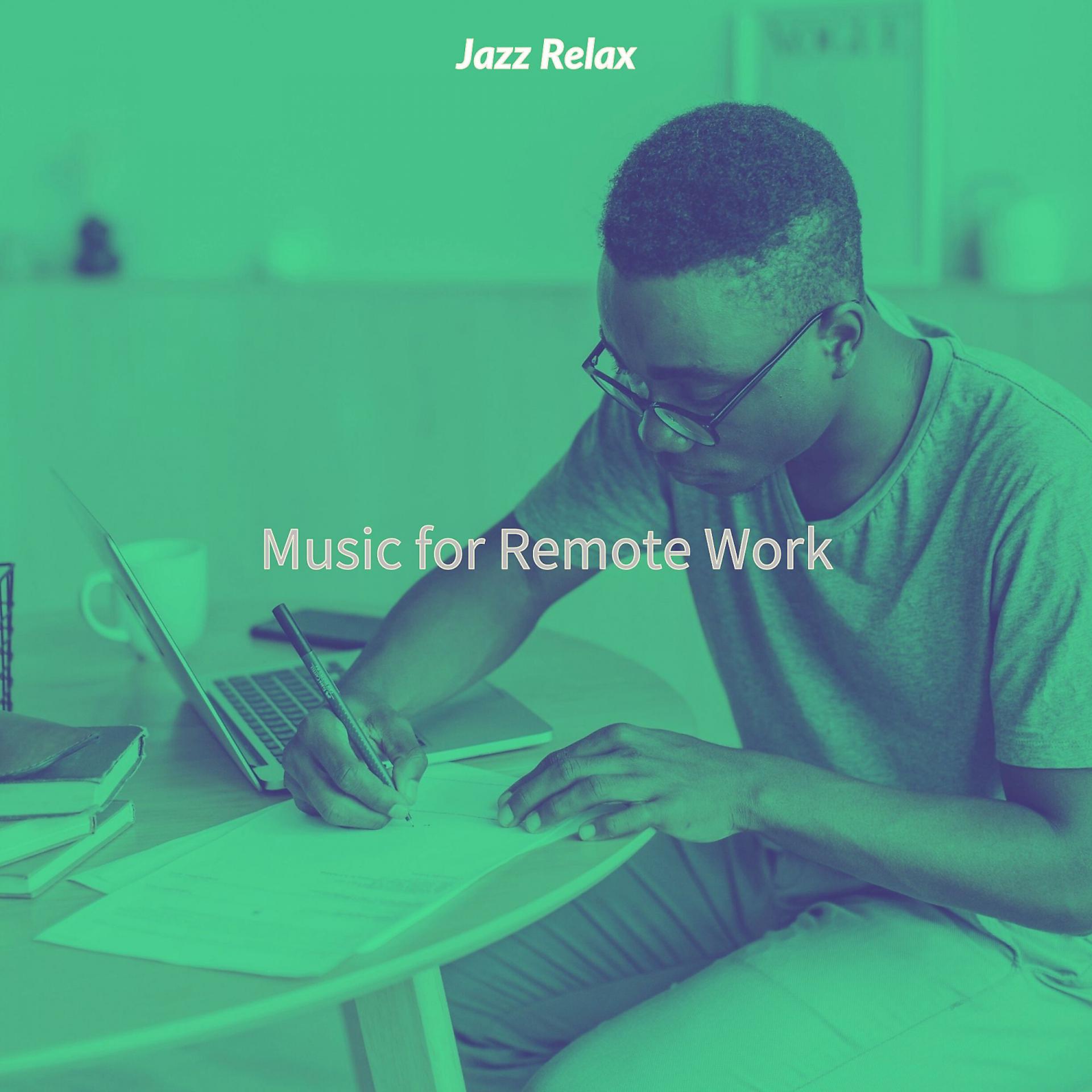 Постер альбома Music for Remote Work