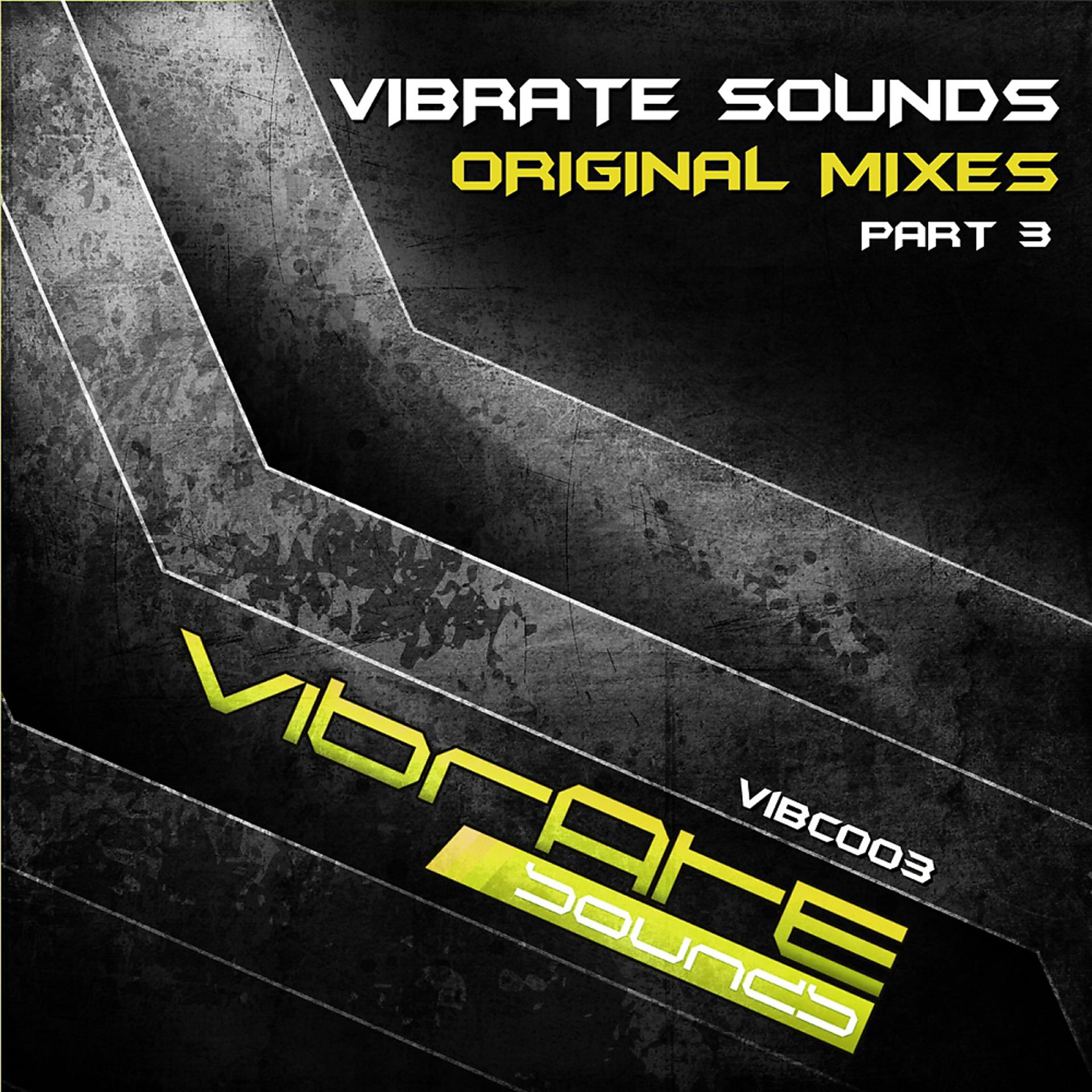 Постер альбома Vibrate Sounds - Original Mixes Part 3