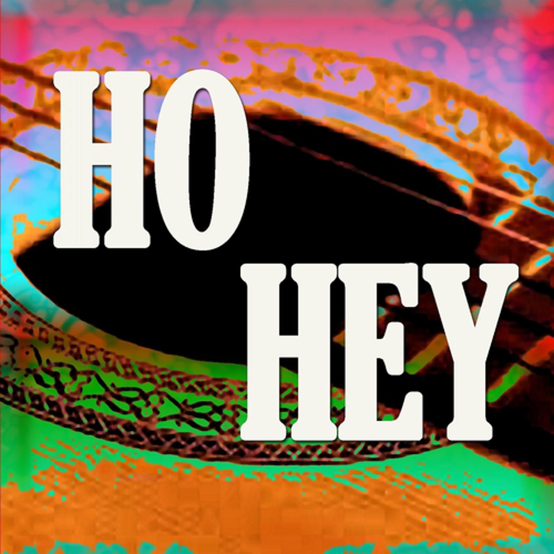 Постер альбома Ho Hey