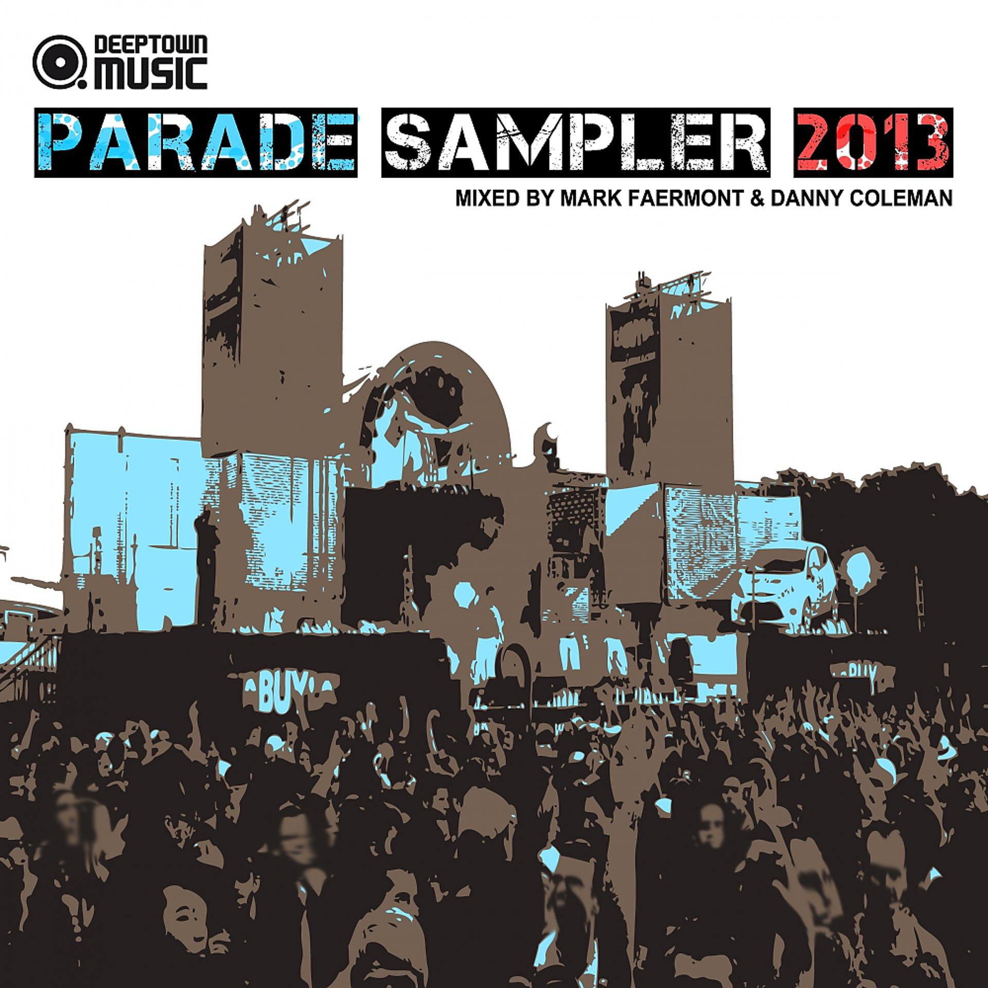 Постер альбома Deeptown Music Parade Sampler 2013