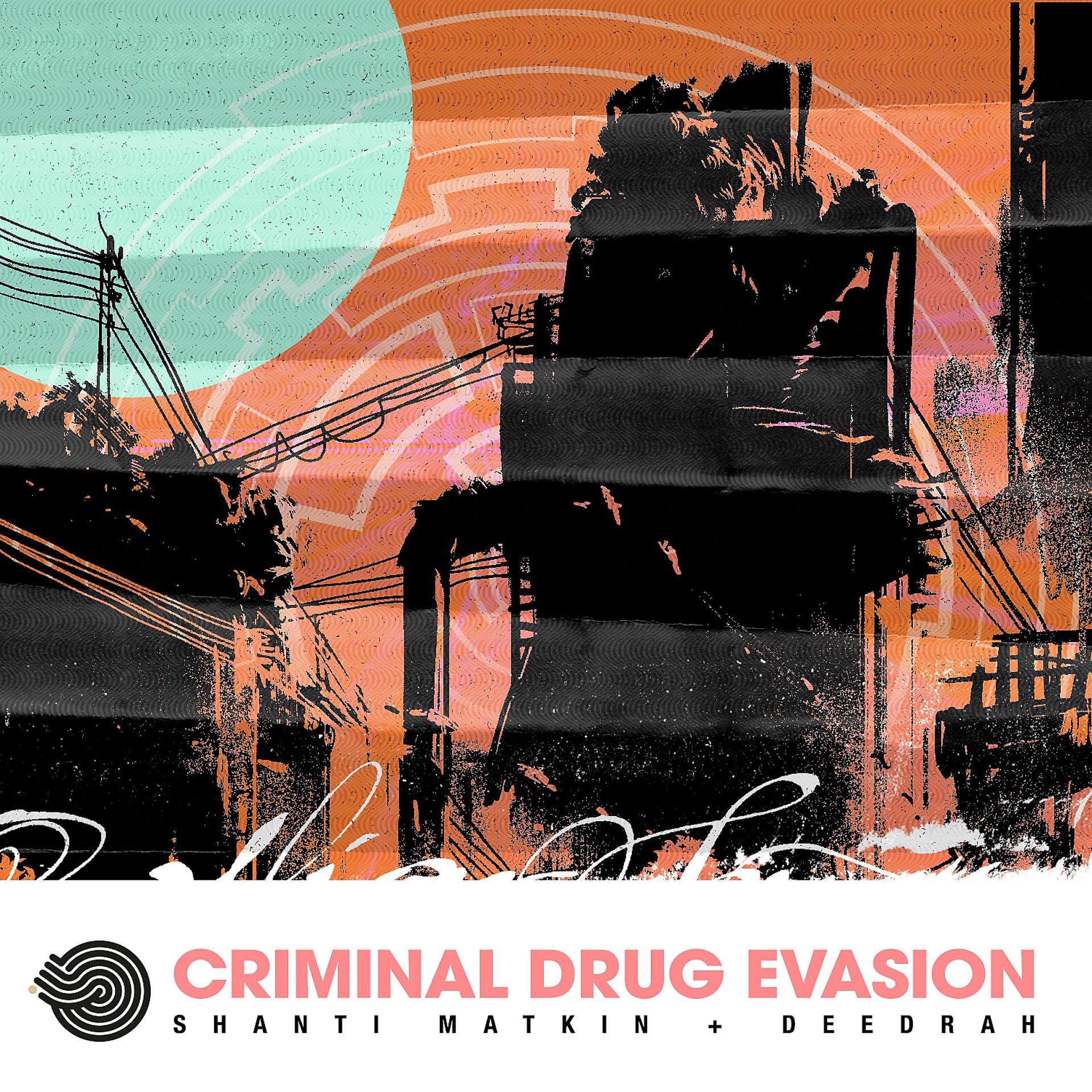 Постер альбома Criminal Drug Evasion