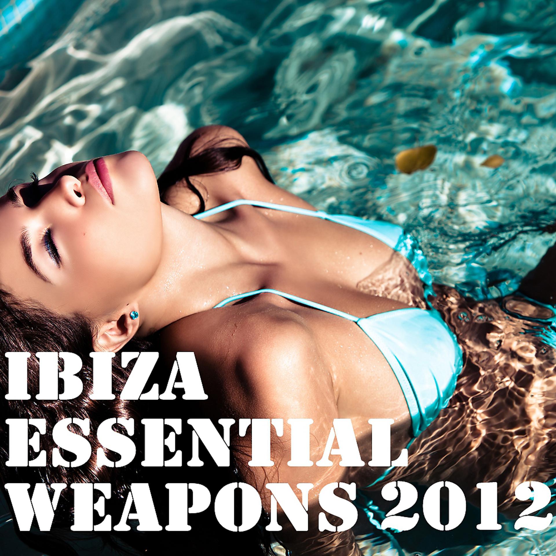 Постер альбома Ibiza Essential Weapons 2012