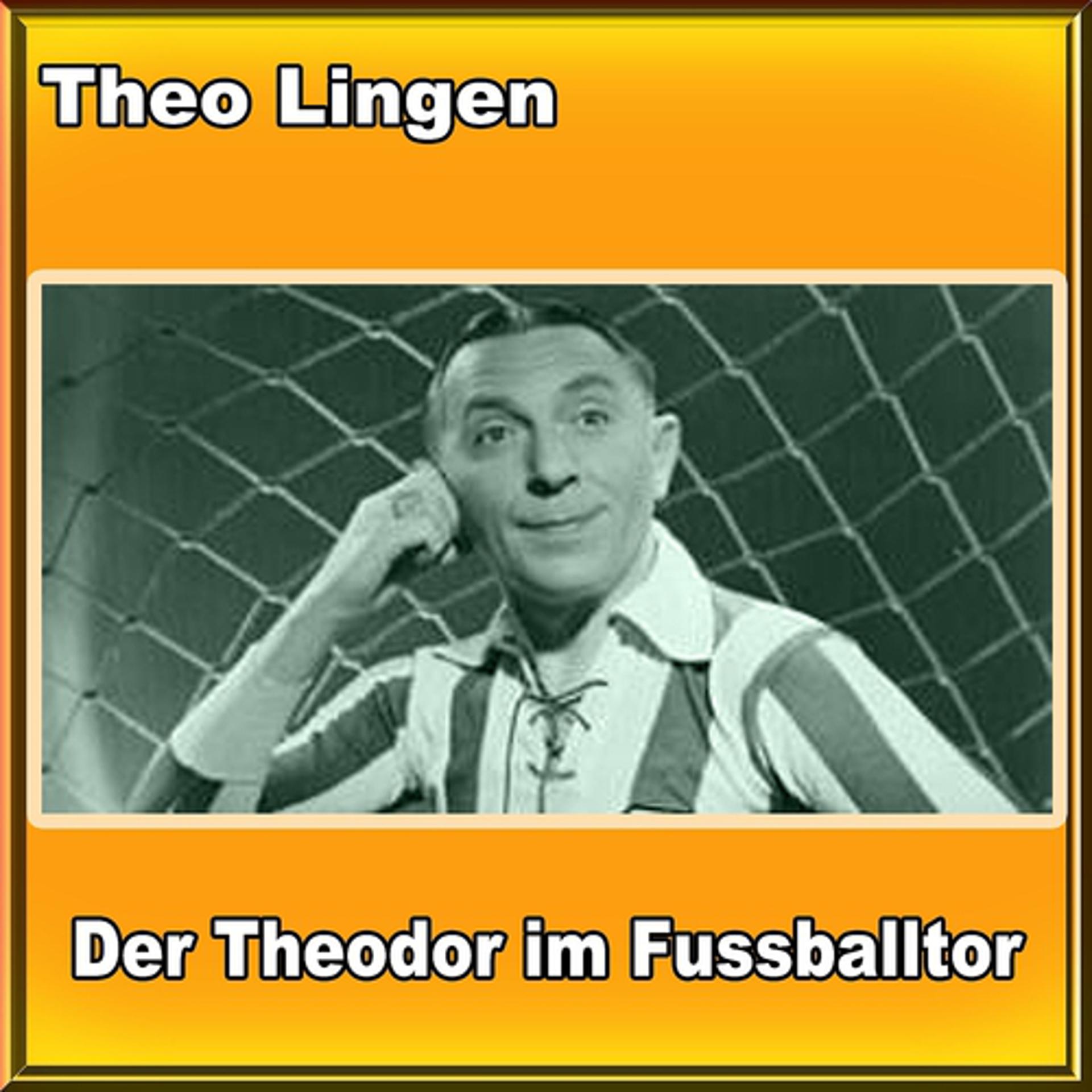 Постер альбома Der Theodor im Fussballtor