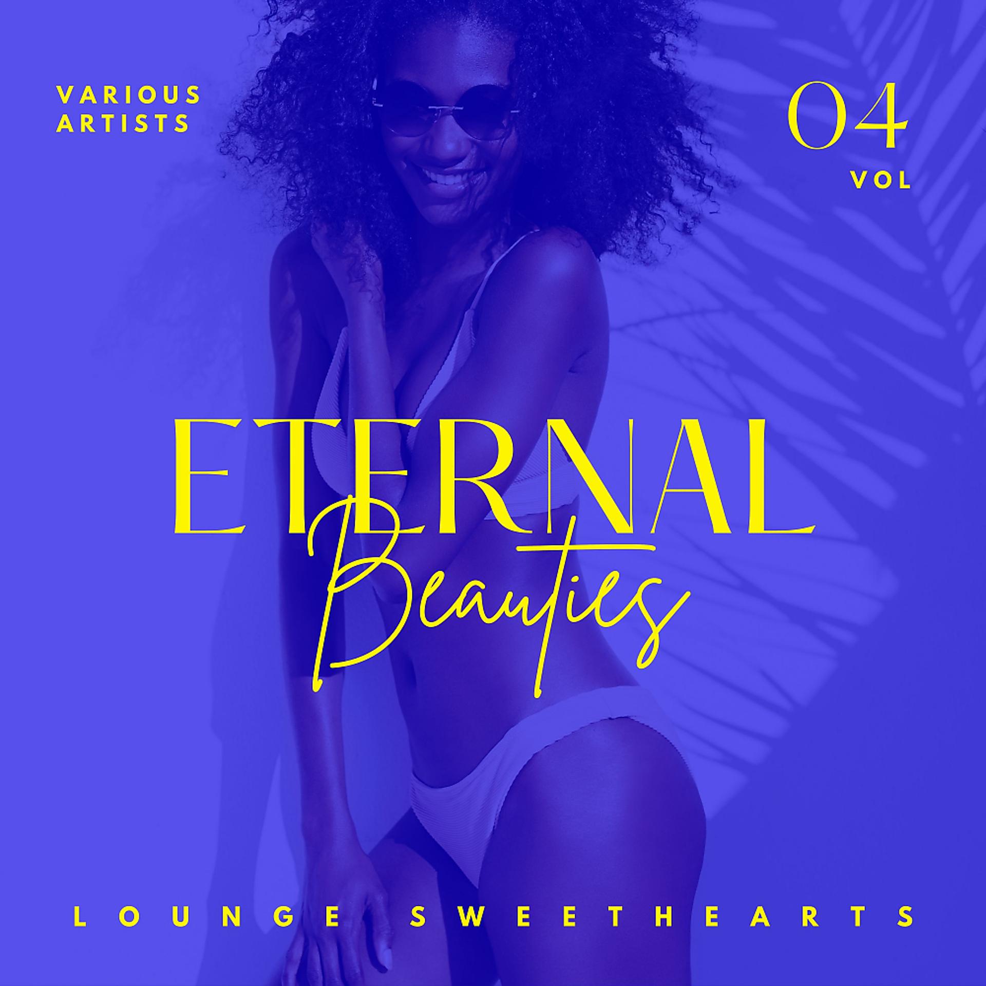 Постер альбома Eternal Beauties (Lounge Sweethearts), Vol. 4
