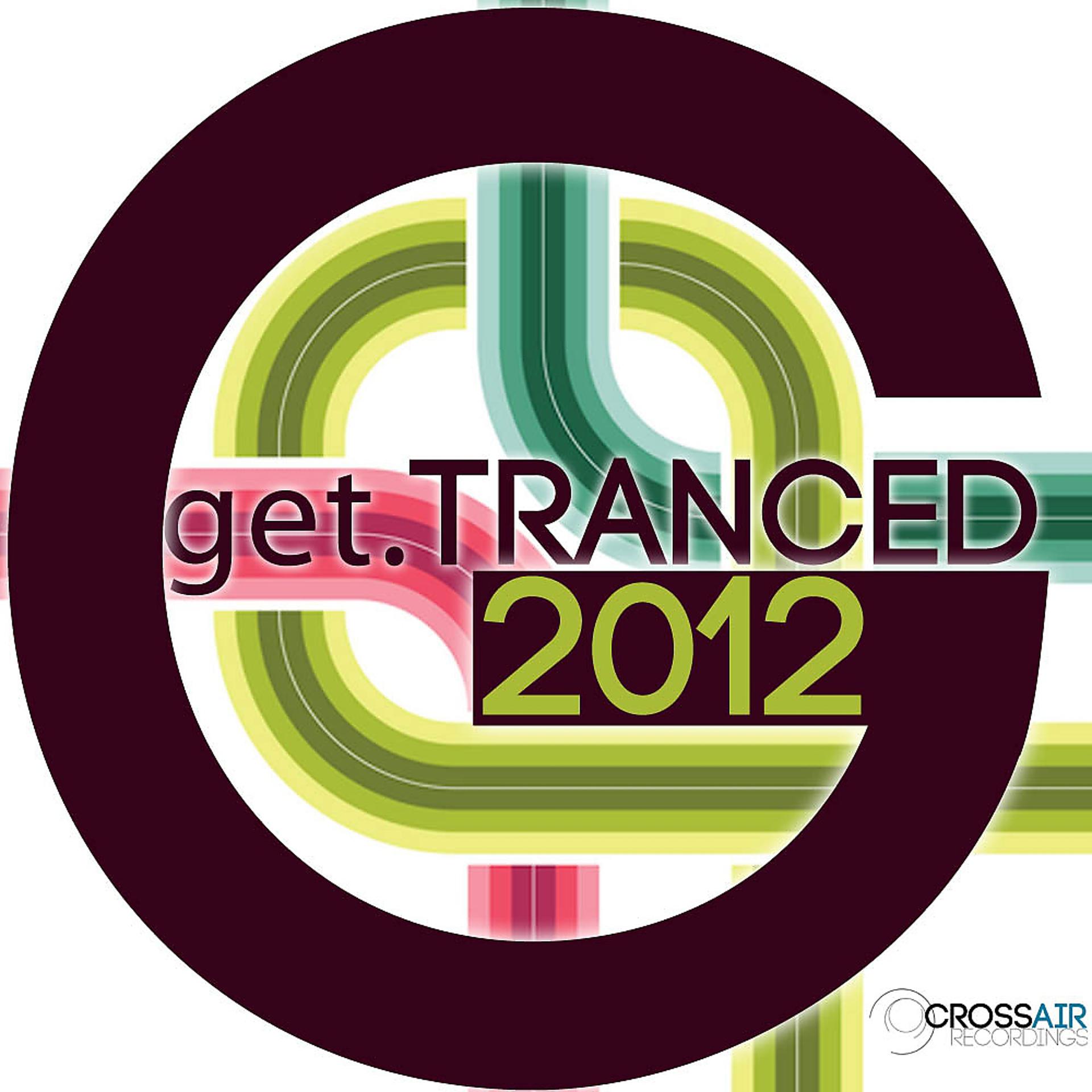 Постер альбома Get Tranced 2012