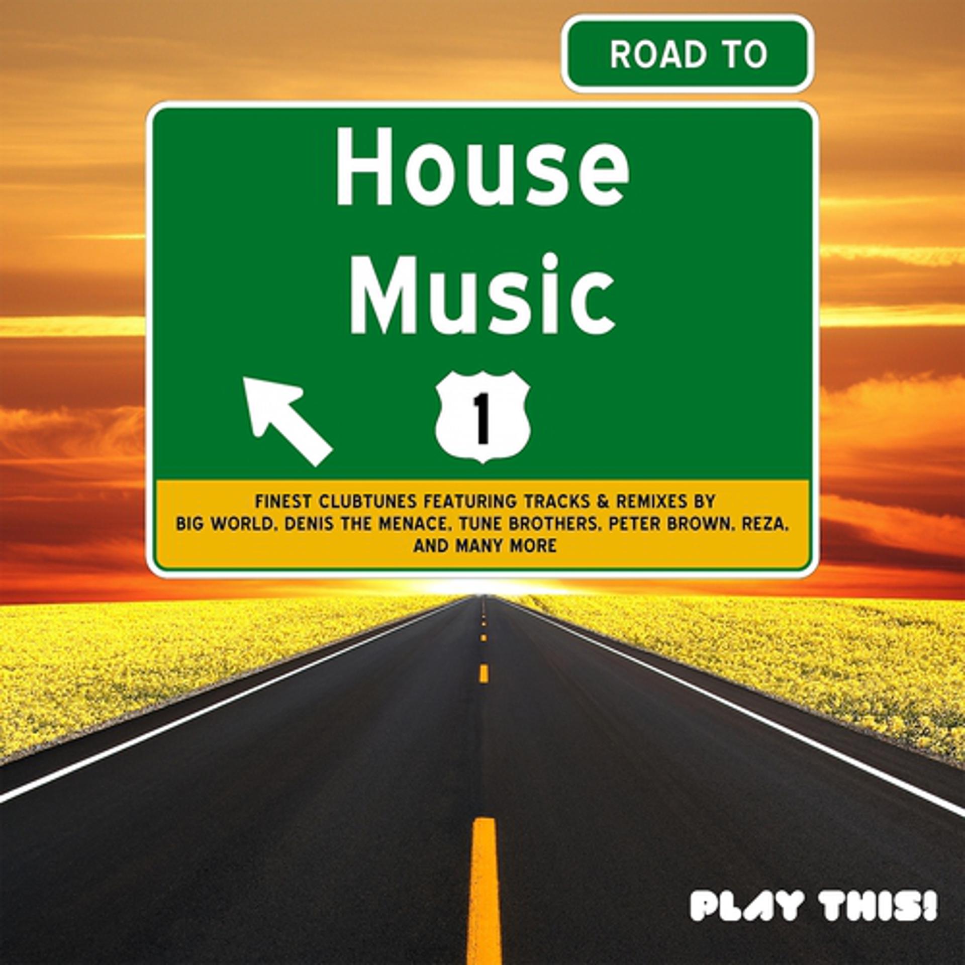 Постер альбома Road to House Music