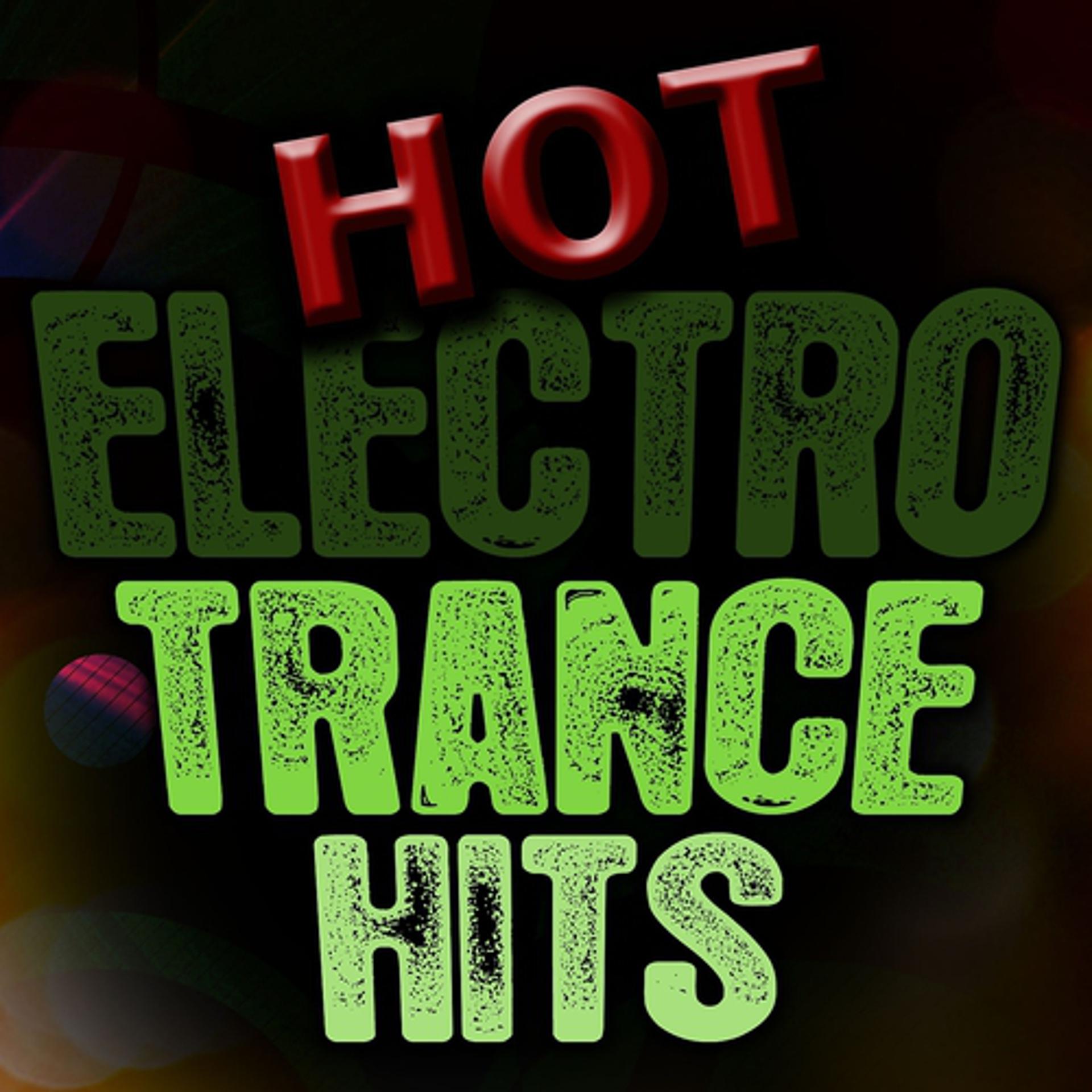 Постер альбома Hot Electro Trance Hits