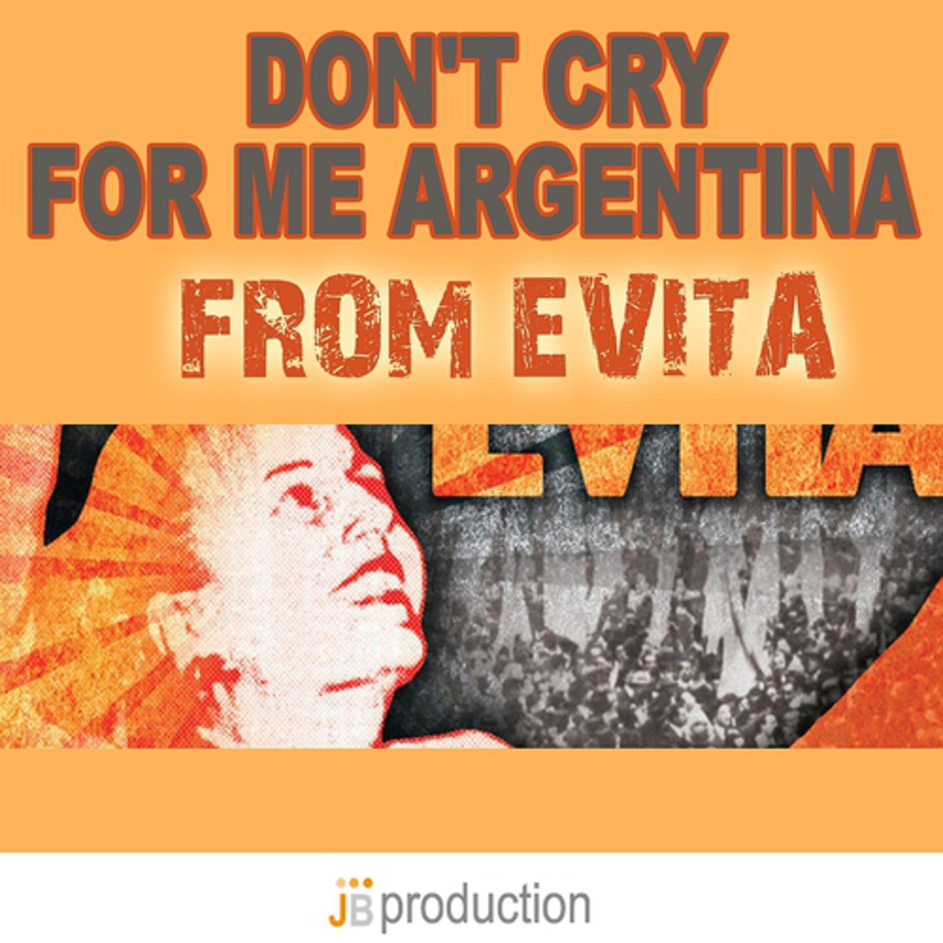 Постер альбома Don't Cry for Me Argentina (From "Evita")
