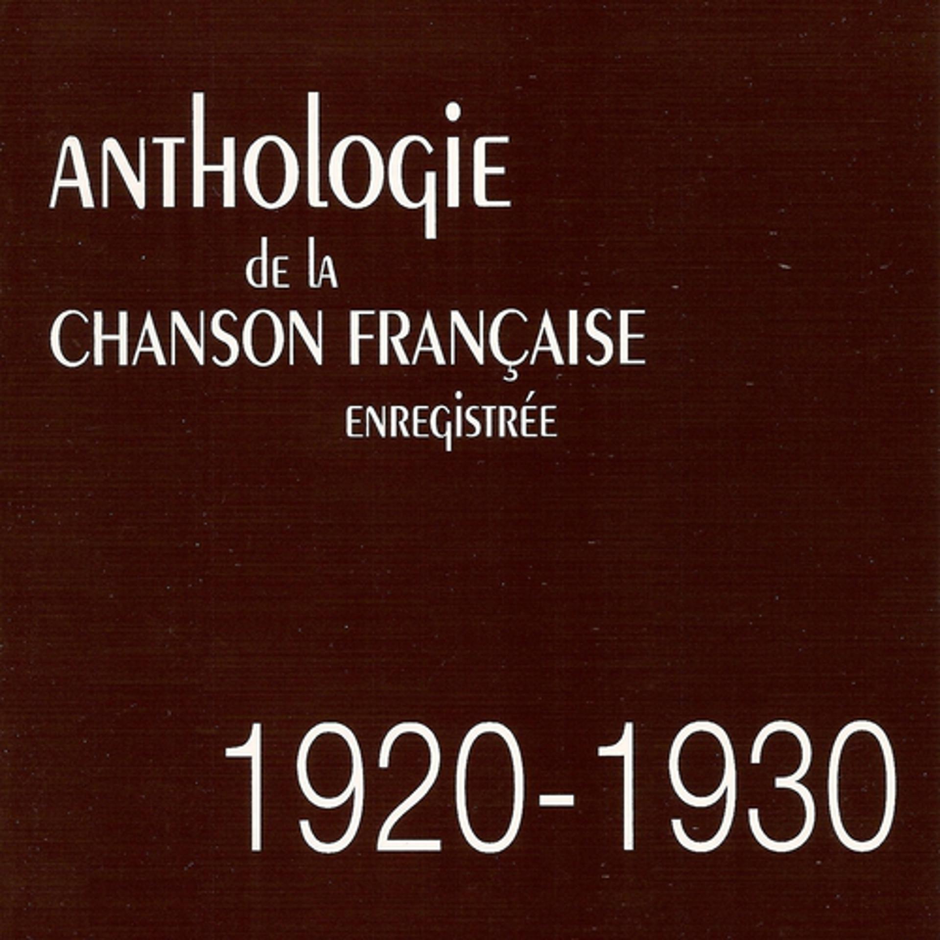 Постер альбома Anthologie de la chanson française enregistrée : 1920-1930