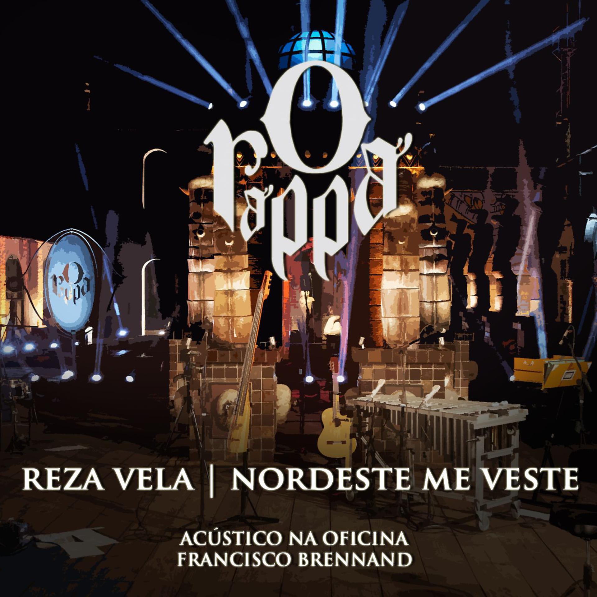 Постер альбома Reza vela / Norte-nordeste me veste (Participação especial RAPadura Xique Chico) [Ao Vivo]