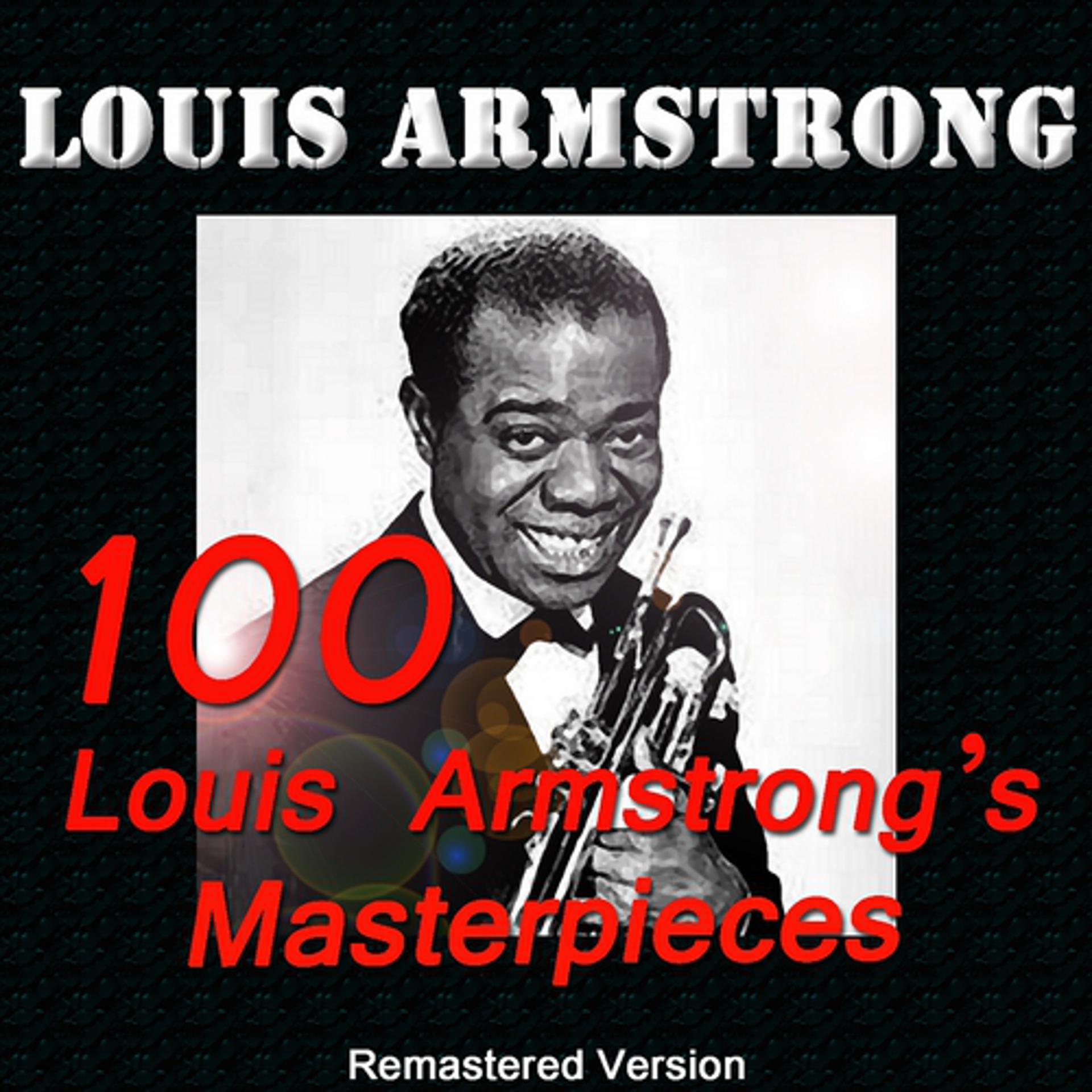 Постер альбома 100 Louis Armstrong's Masterpieces