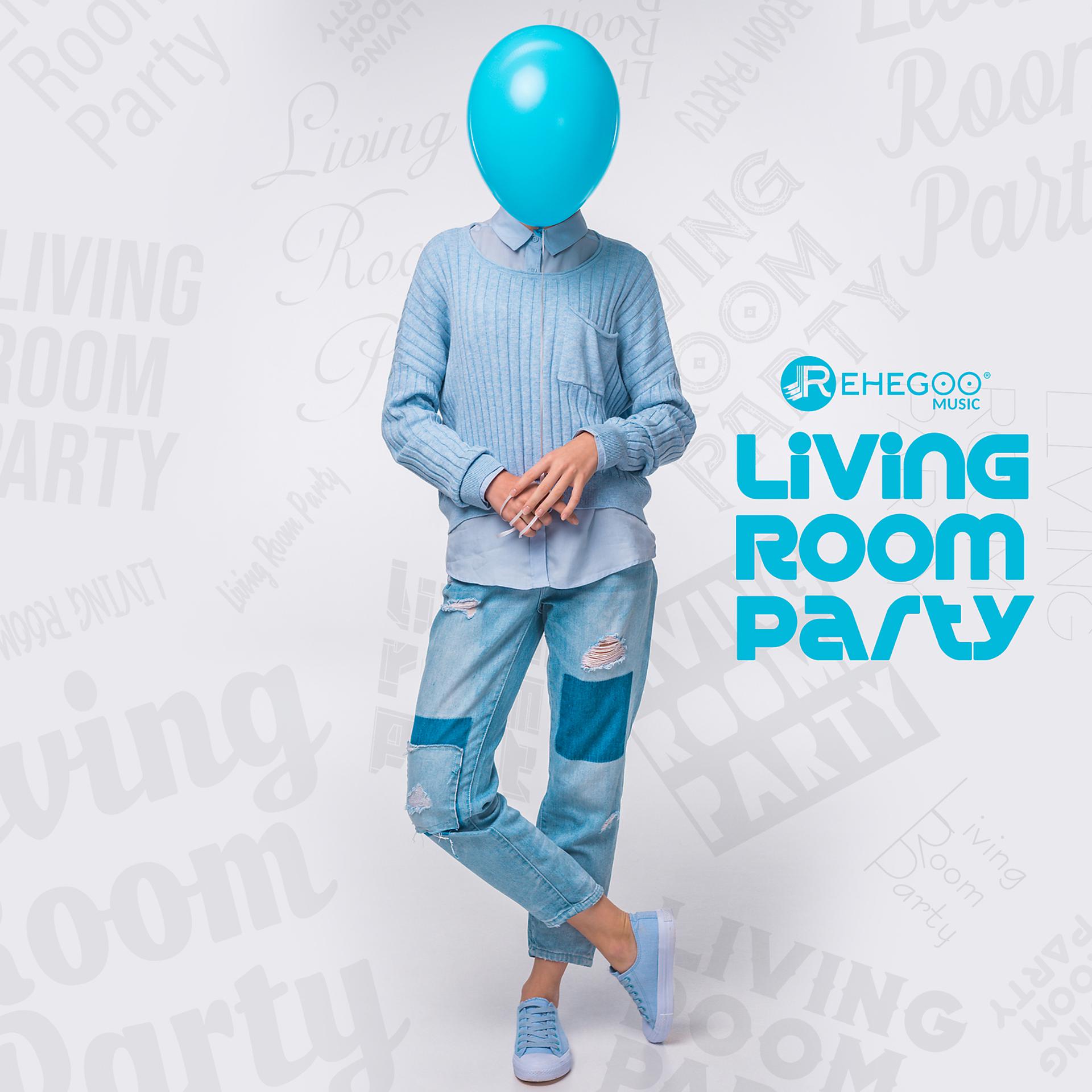 Постер альбома Living Room Party - Dance Music, Electro Beats, Atmosphere (Club Mix)