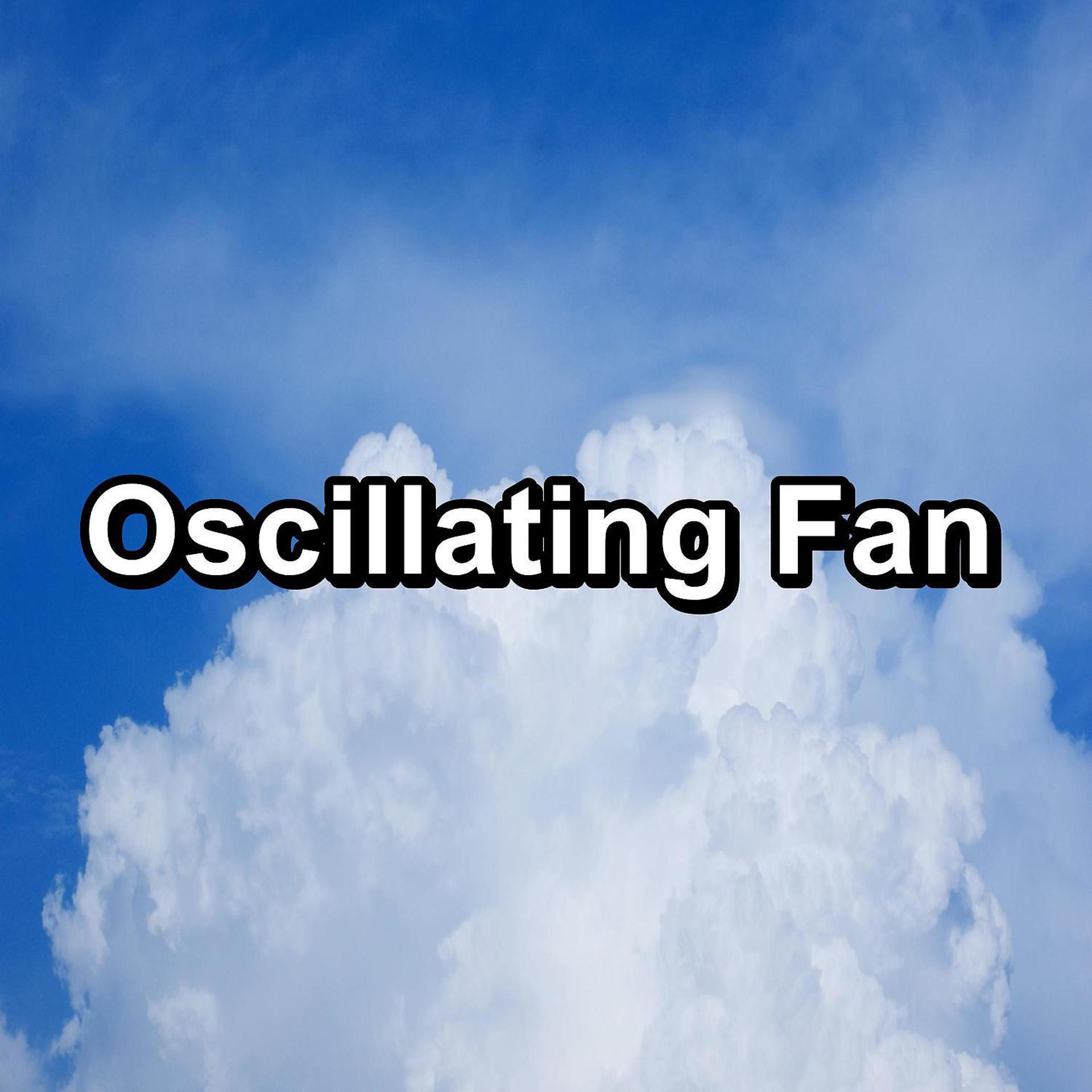 Постер альбома Oscillating Fan