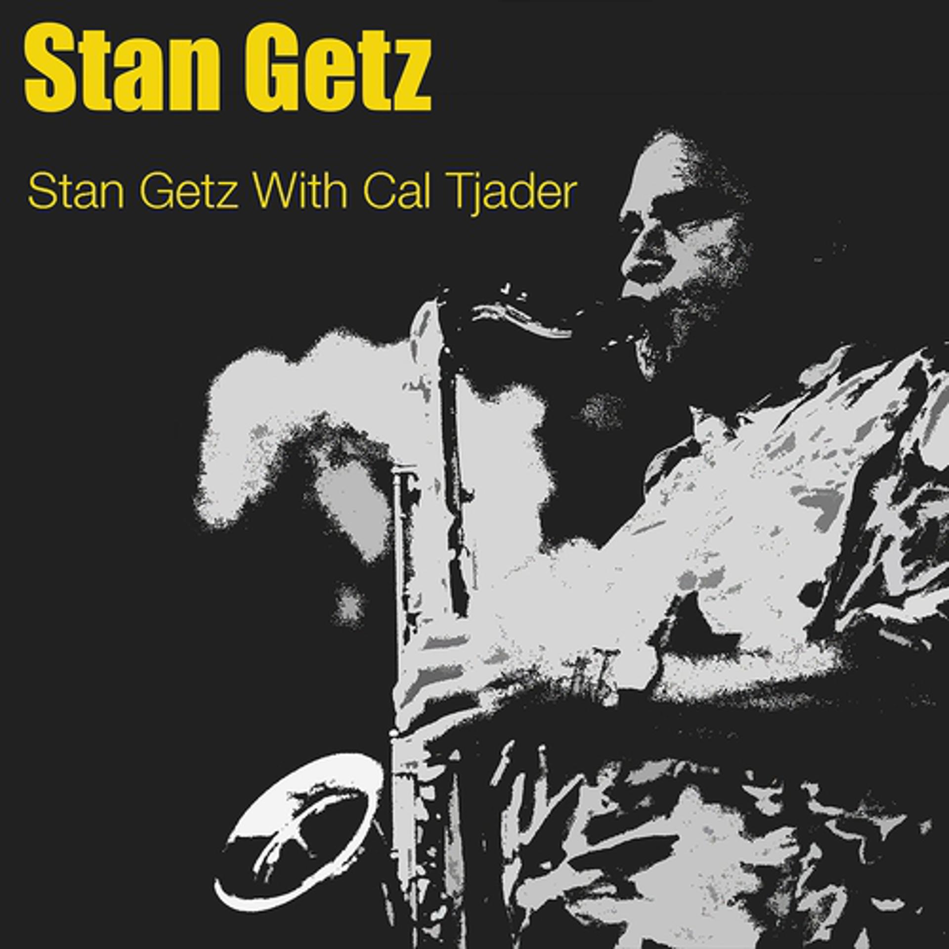Постер альбома Stan Getz With Cal Tjader