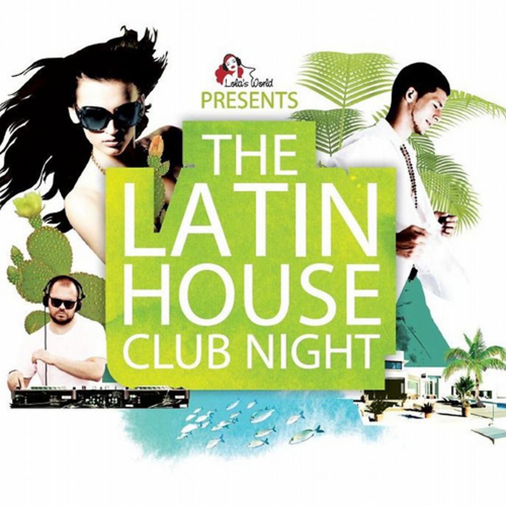 Постер альбома The Latin House Club Night