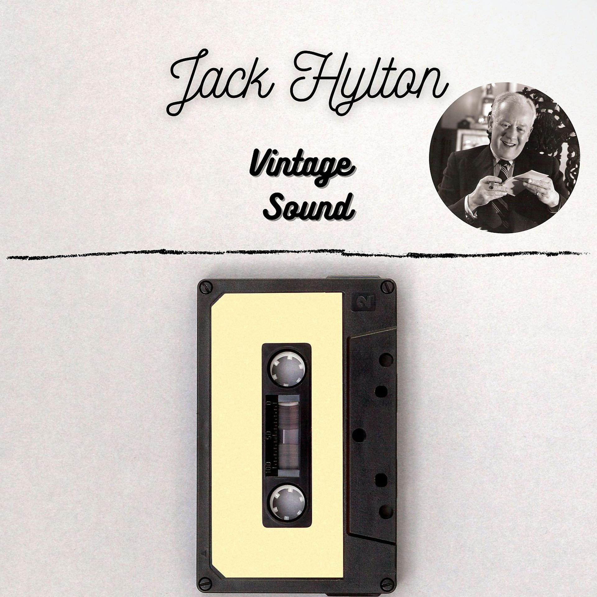 Постер альбома Jack Hylton - Vintage Sound