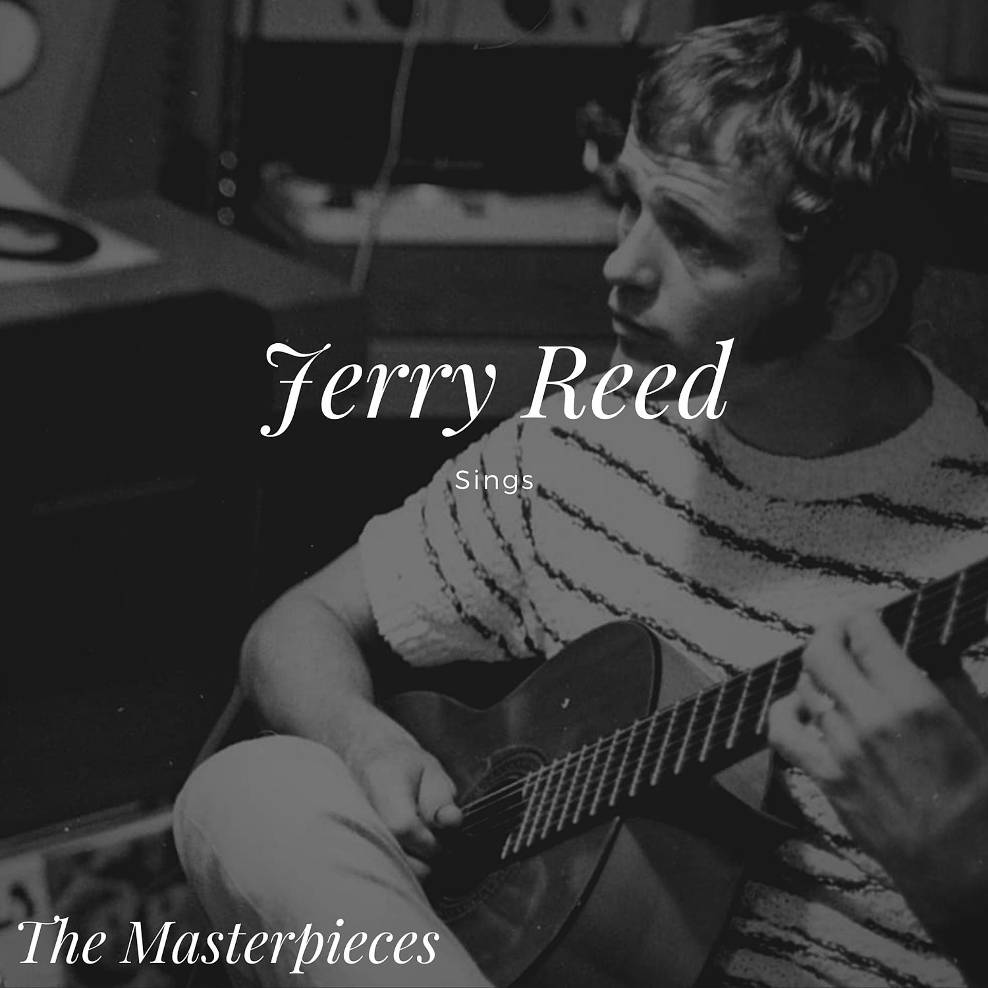 Постер альбома Jerry Reed Sings - The Masterpieces