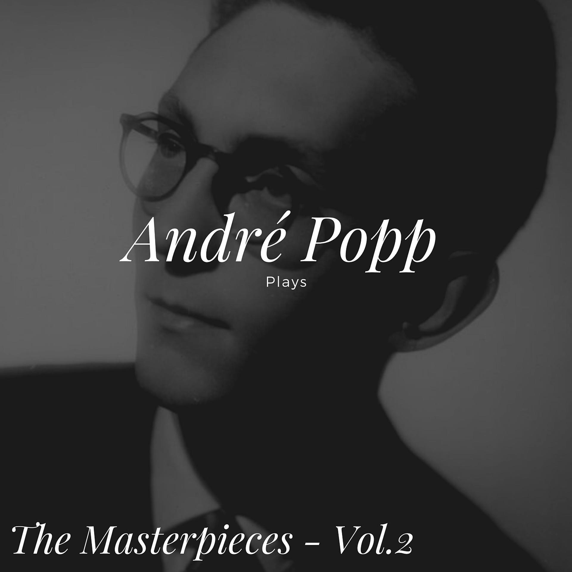 Постер альбома André Popp Plays - The Masterpieces - Vol. 2