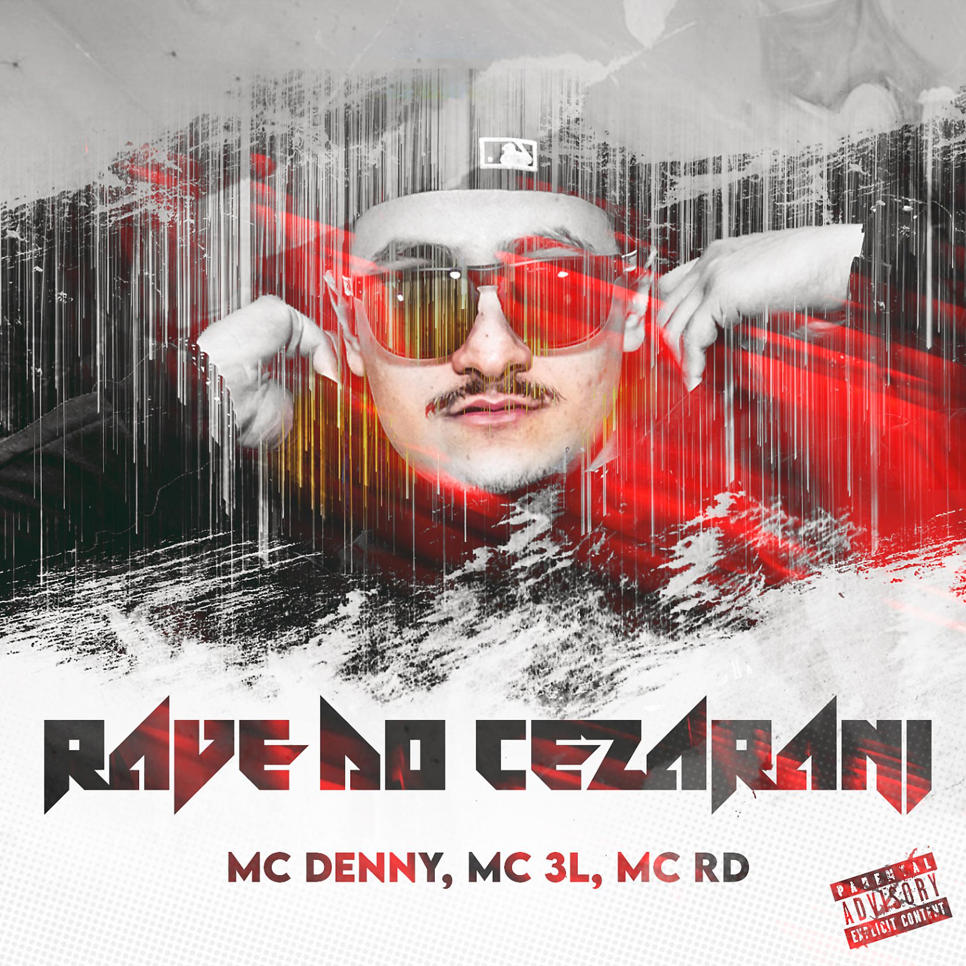 Постер альбома RAVE DO CEZARANI (feat. Mc Denny, MC 3L & Mc Rd)