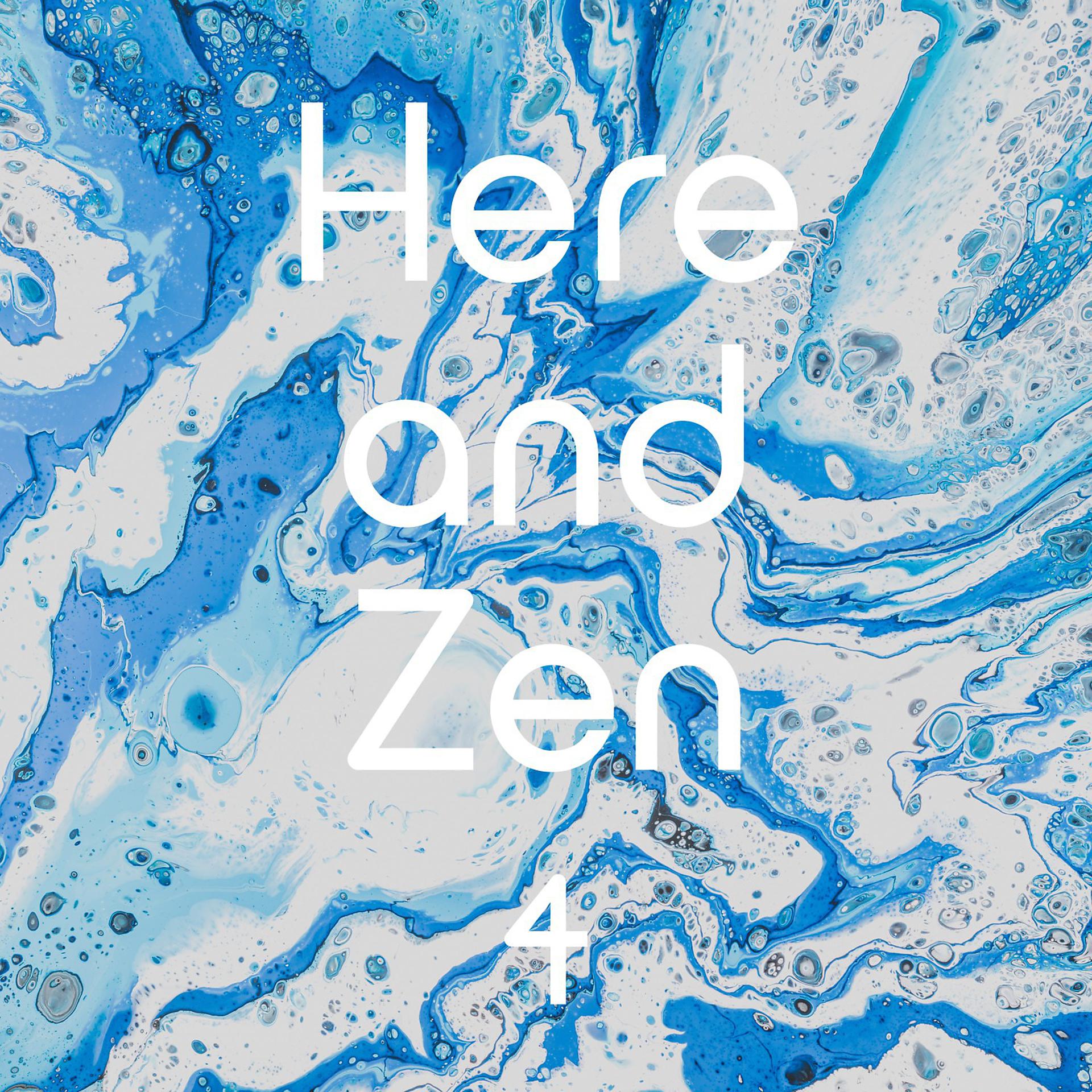 Постер альбома Here and Zen, Vol. 4
