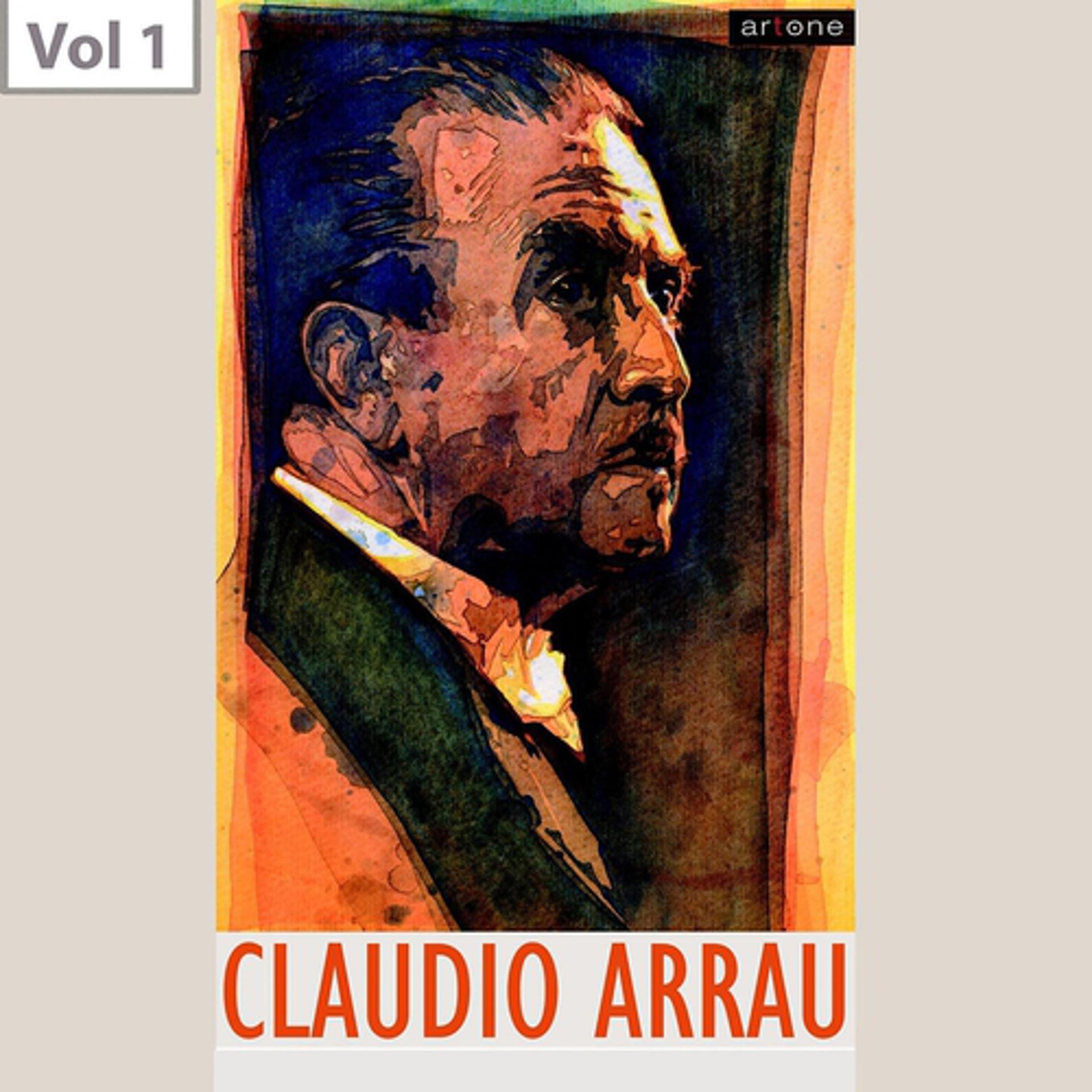 Постер альбома Claudio Arrau, Vol. 1