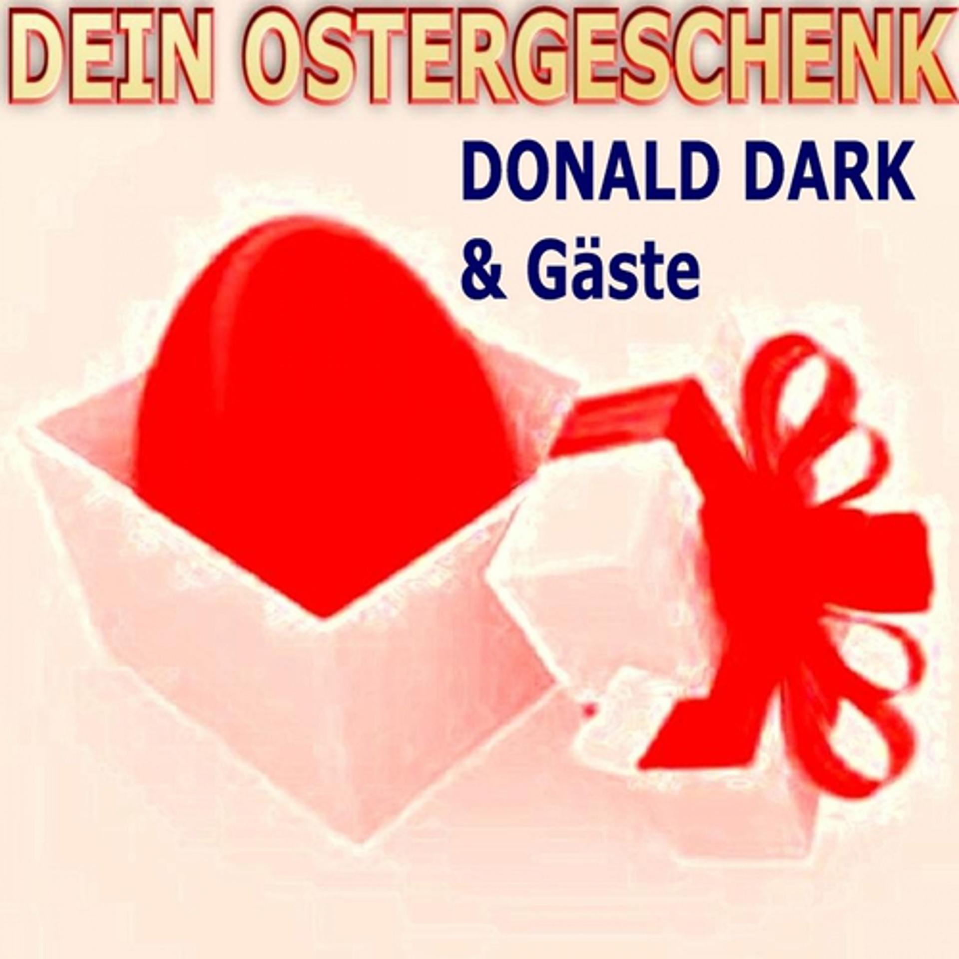Постер альбома Dein Ostergeschenk - Donald Dark & Gäste