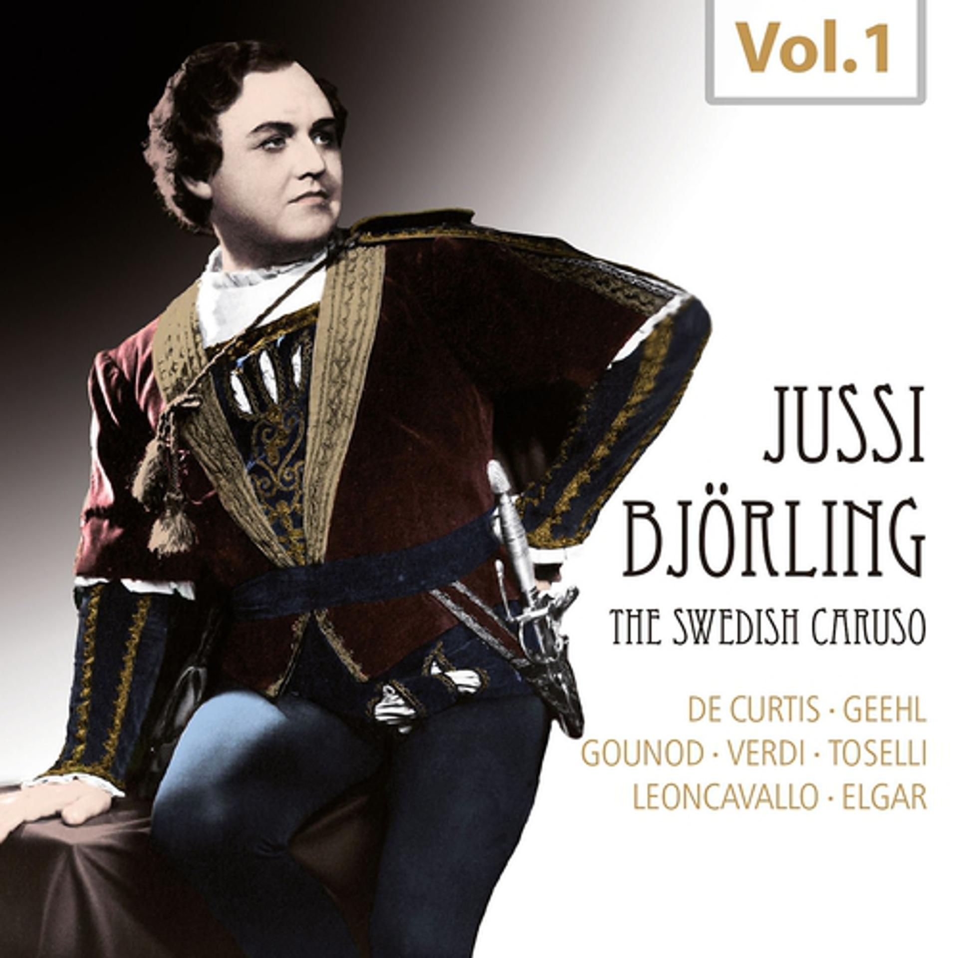 Постер альбома Jussi Björling - The Swedish Caruso, Vol.1