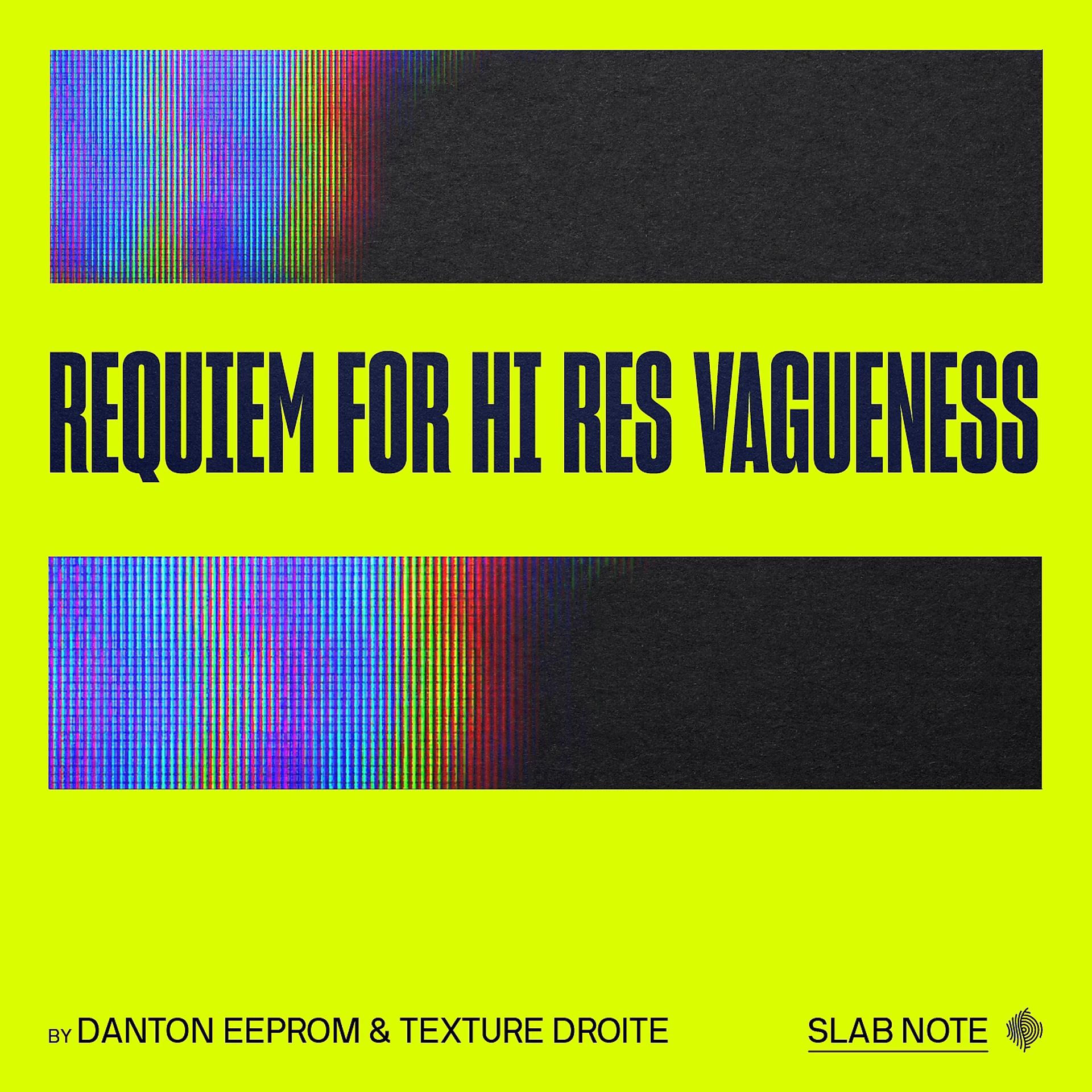Постер альбома Requiem for Hi Res Vagueness