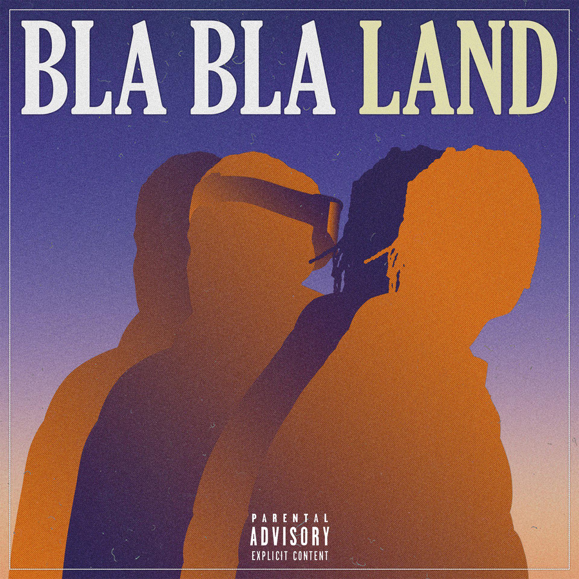 Постер альбома Bla Bla Land