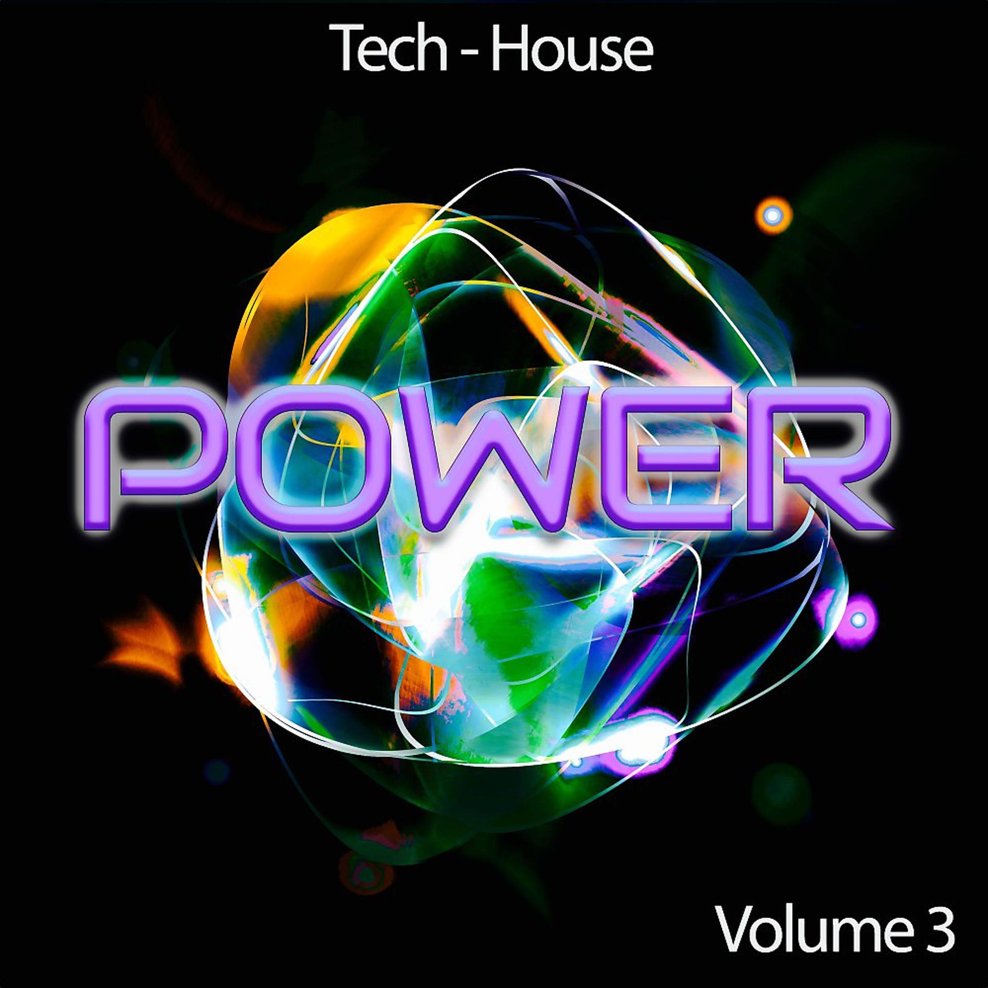 Постер альбома Tech-House Power, Vol. 3 (The Sound of House Music)