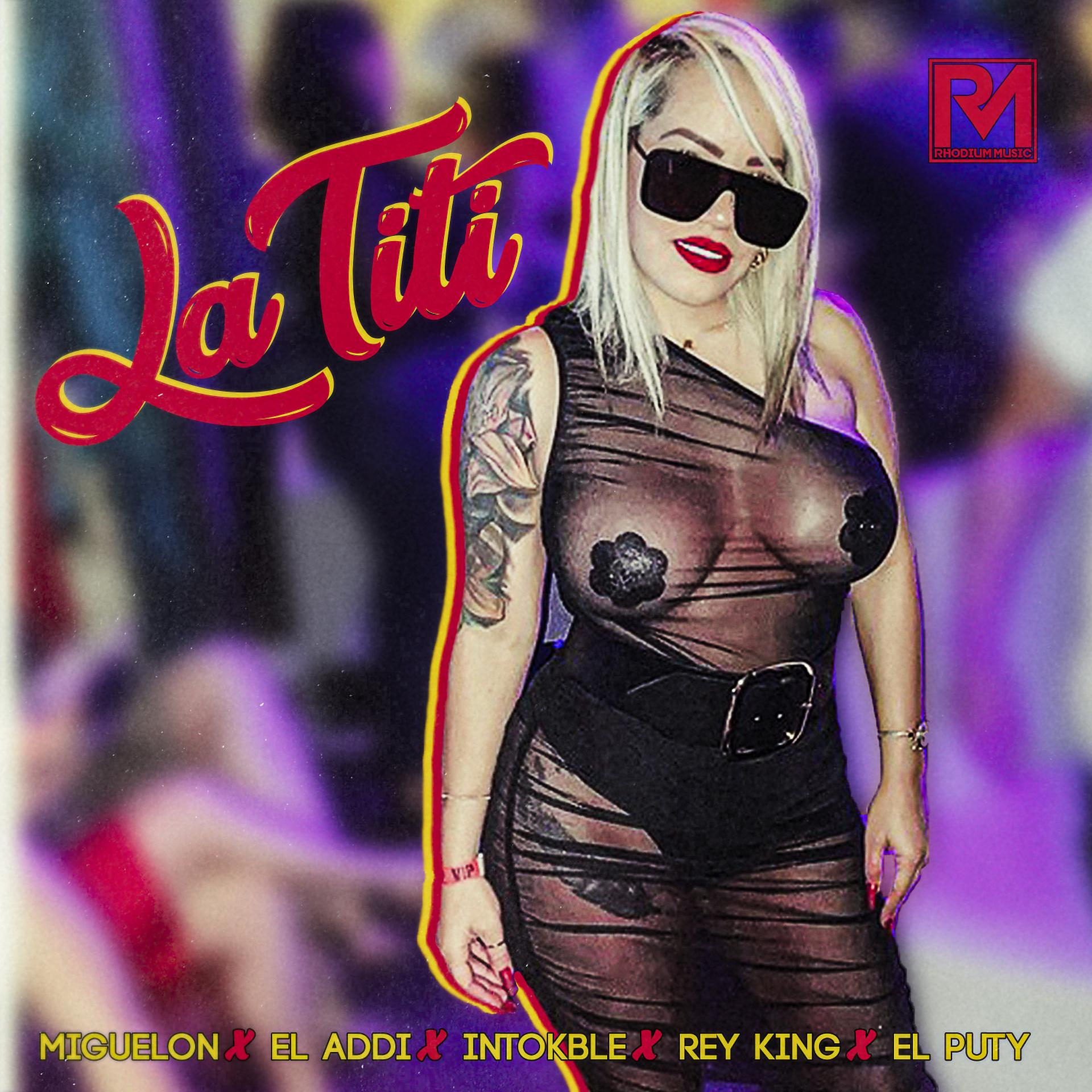 Постер альбома La Titi (feat. El Addi, Rey King & El Puty)