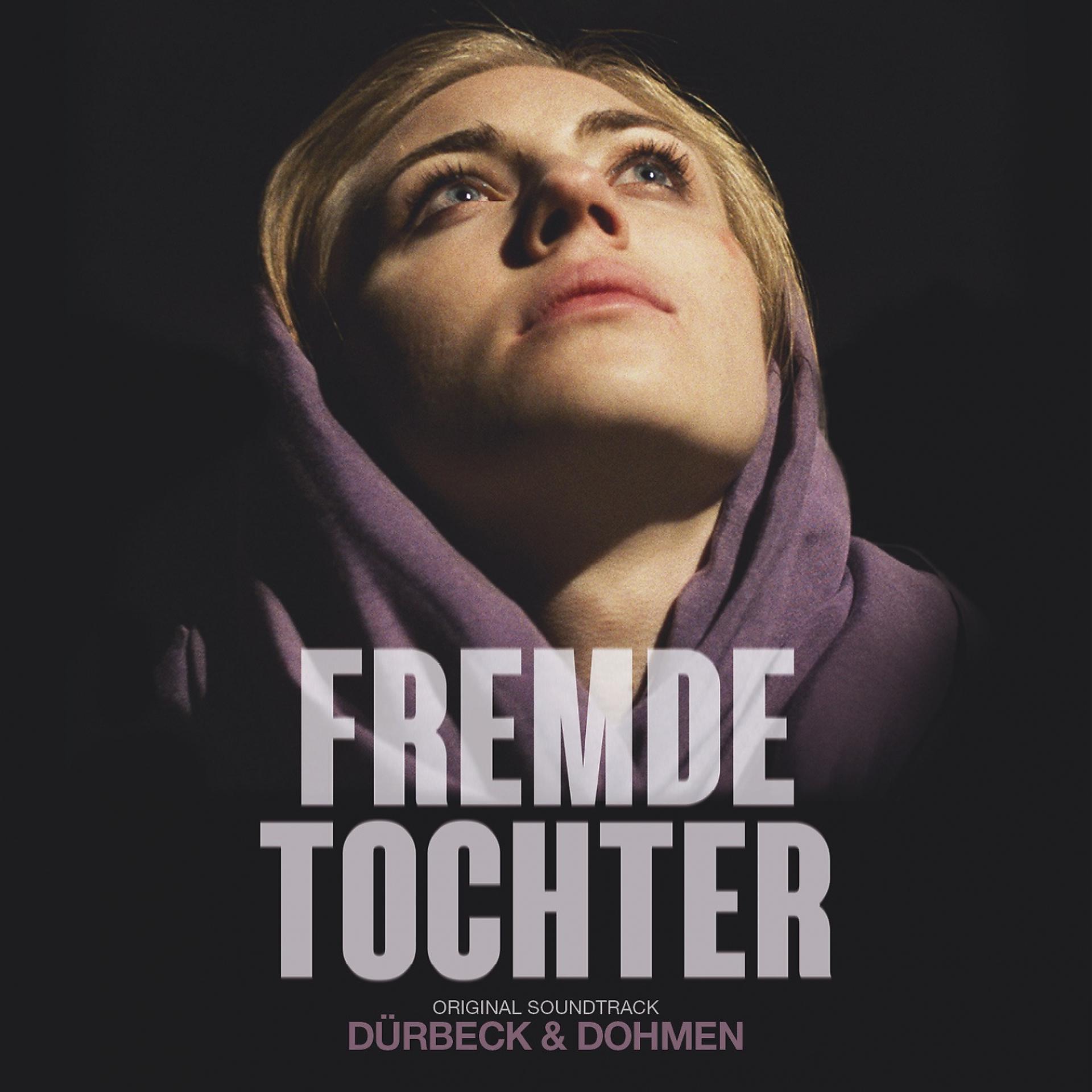 Постер альбома Fremde Tochter (Original Motion Picture Soundtrack)