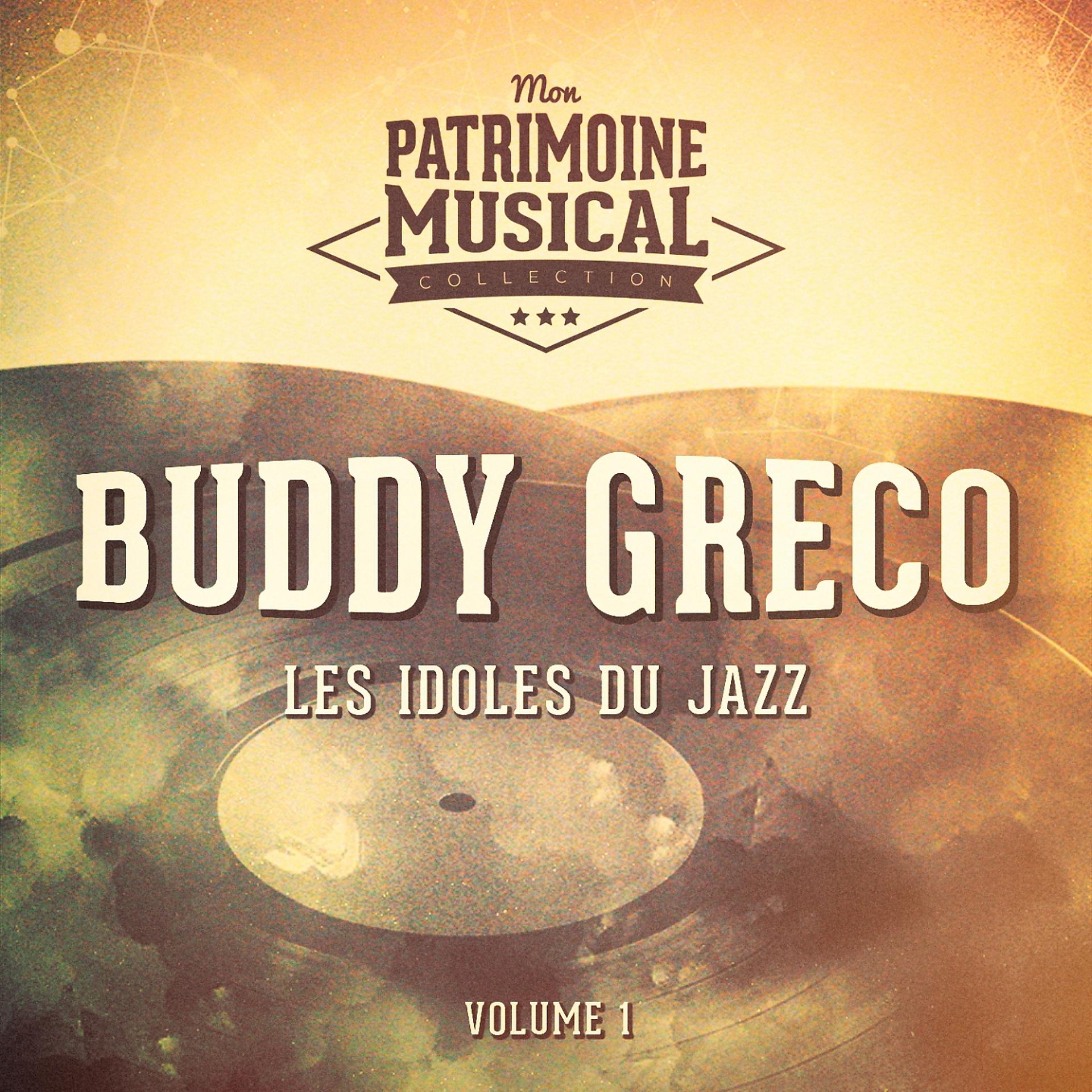 Постер альбома Les Idoles Du Jazz: Buddy Greco, Vol. 1