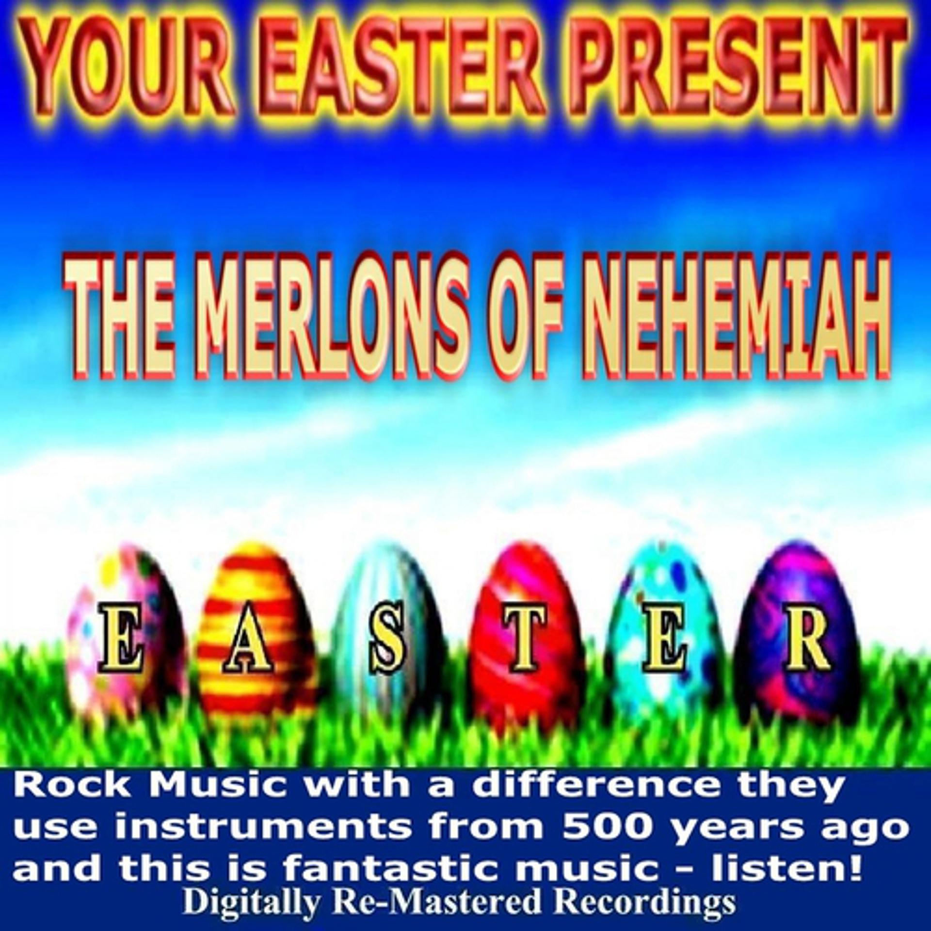 Постер альбома Your Easter Present - the Merlons of Nehemiah
